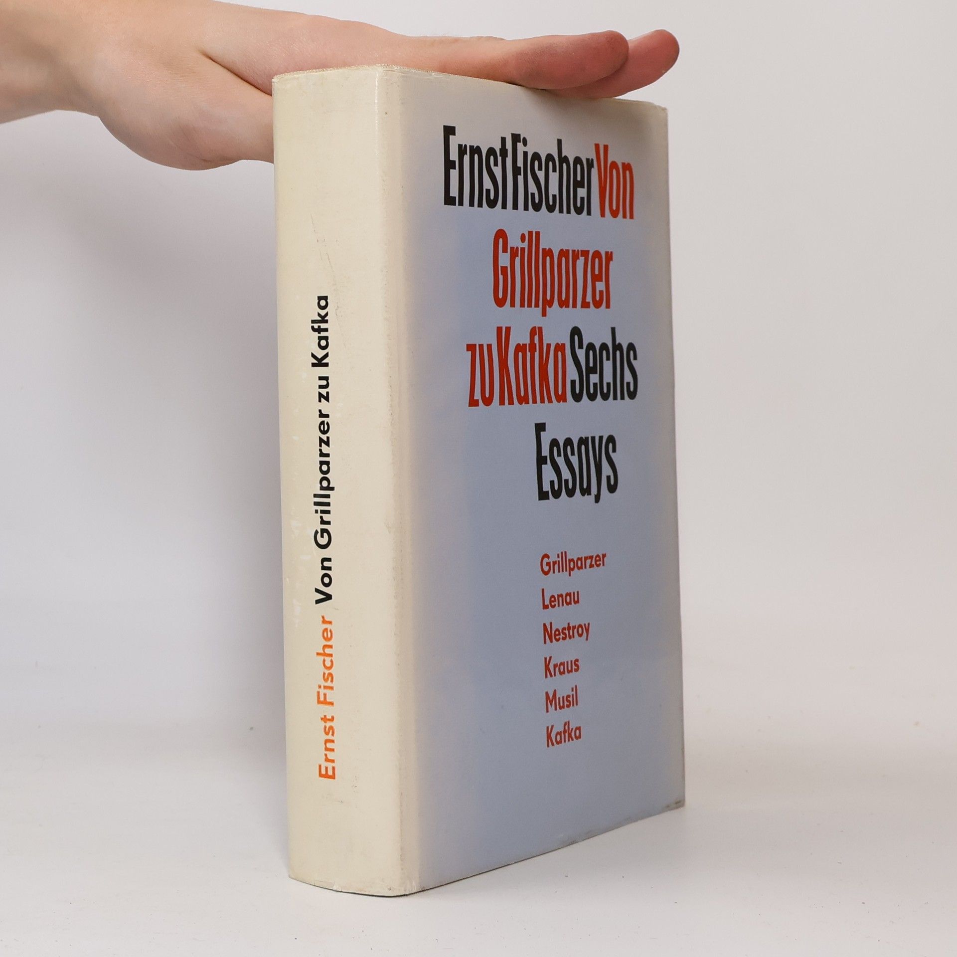 Ernst Fischer Von Grillparzer zu Kafka. Sechs Essays