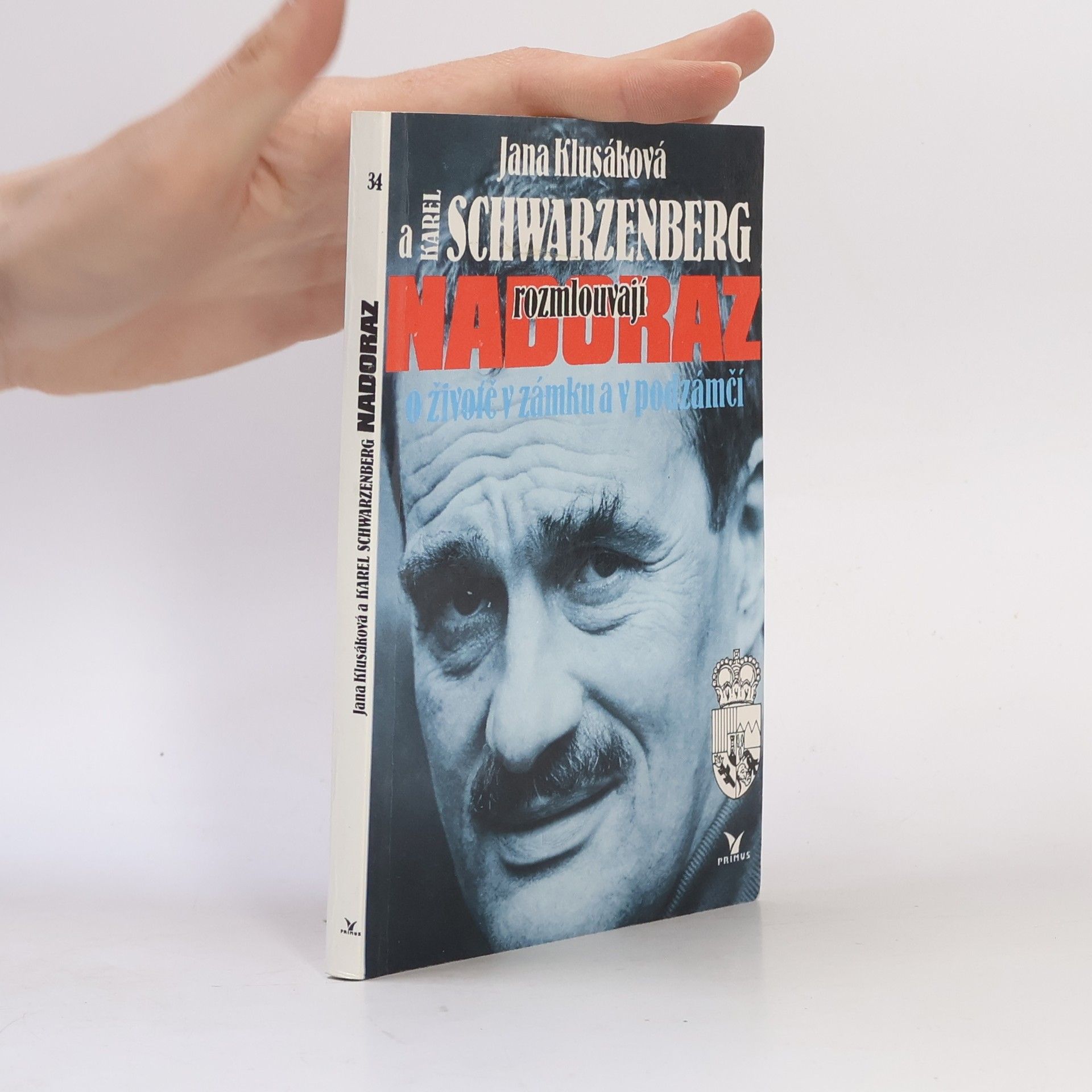 Karl Schwarzenberg Nadoraz : o životě v zámku a v podzámčí