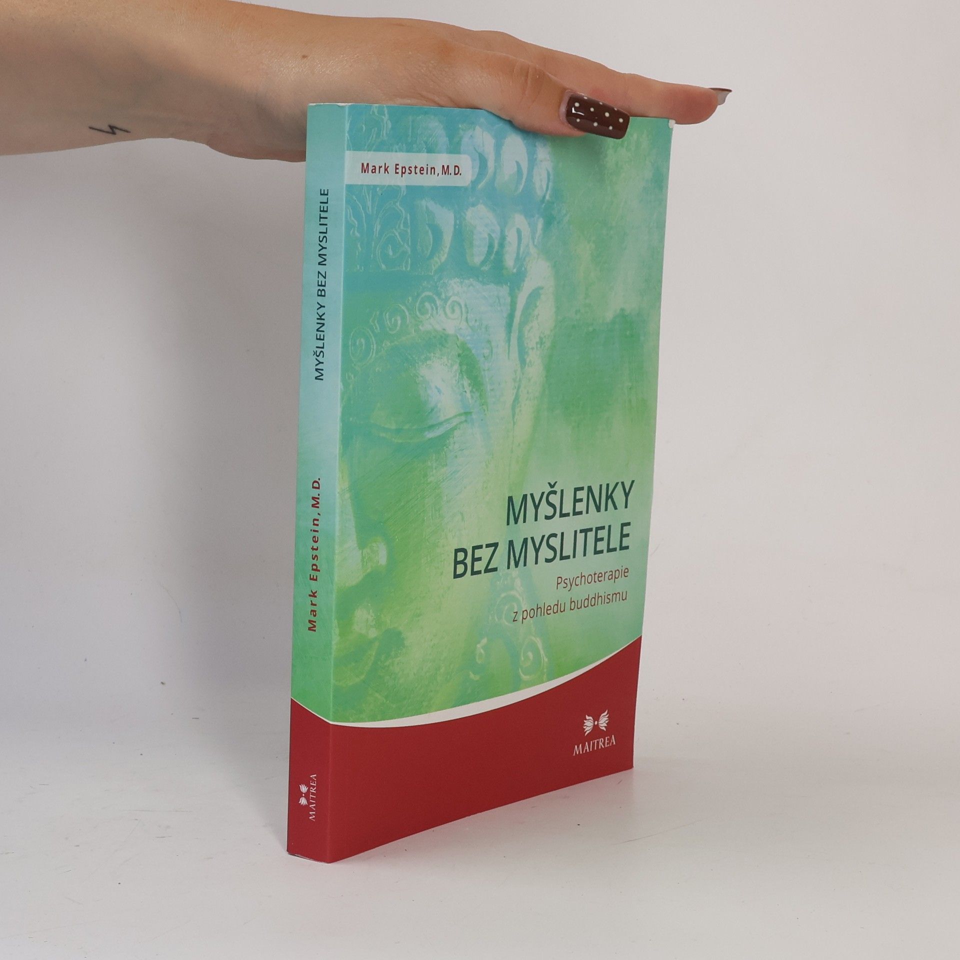 Mark Epstein Myšlenky bez myslitele. Psychoterapie z pohledu buddhismu