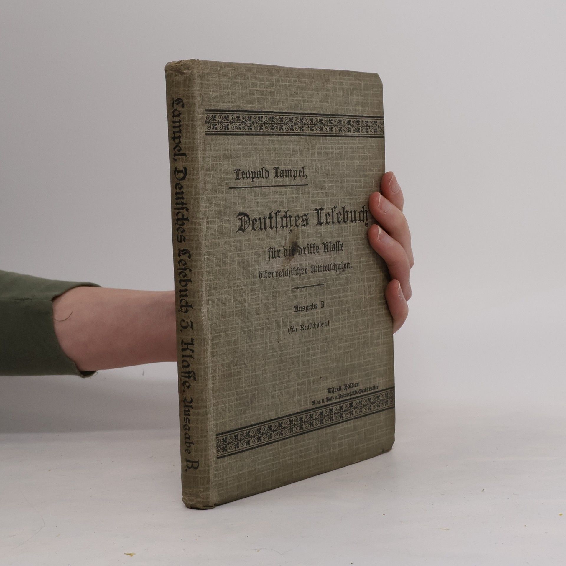 Leopold Lampel Deutsches Lesebuch für die dritte Klasse österreichischer Mittelschulen. Ausgabe B