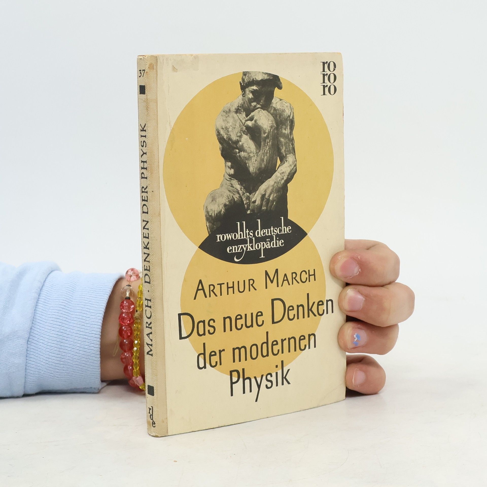 Arthur March Das neue Denken der modernen Physik