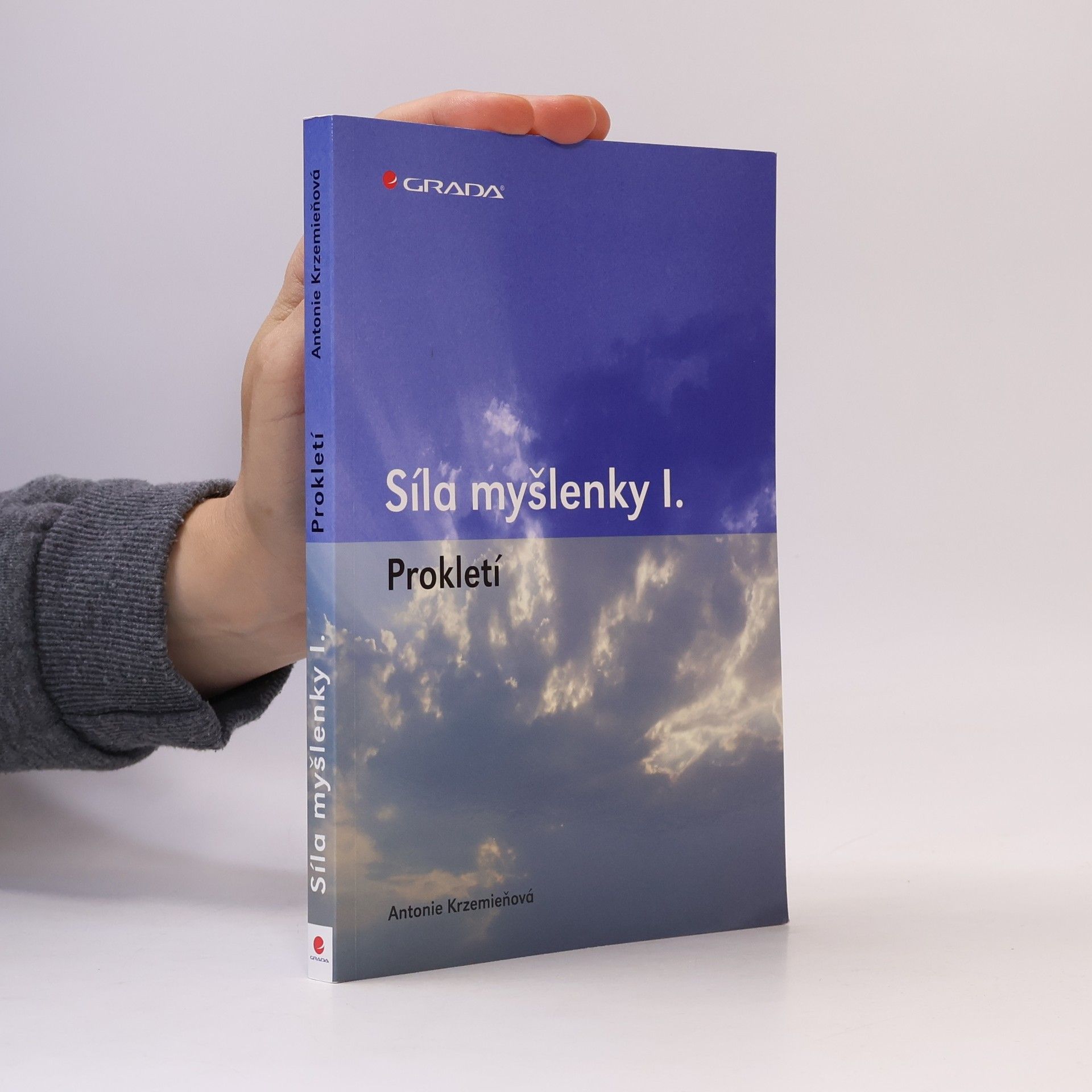 Antonie Krzemieňová Síla myšlenky I. : prokletí