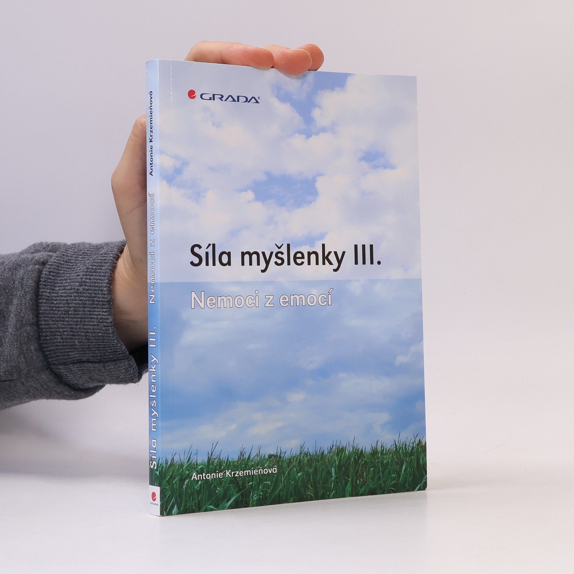 Antonie Krzemieňová Síly myšlenky III. - Nemoci z emocí