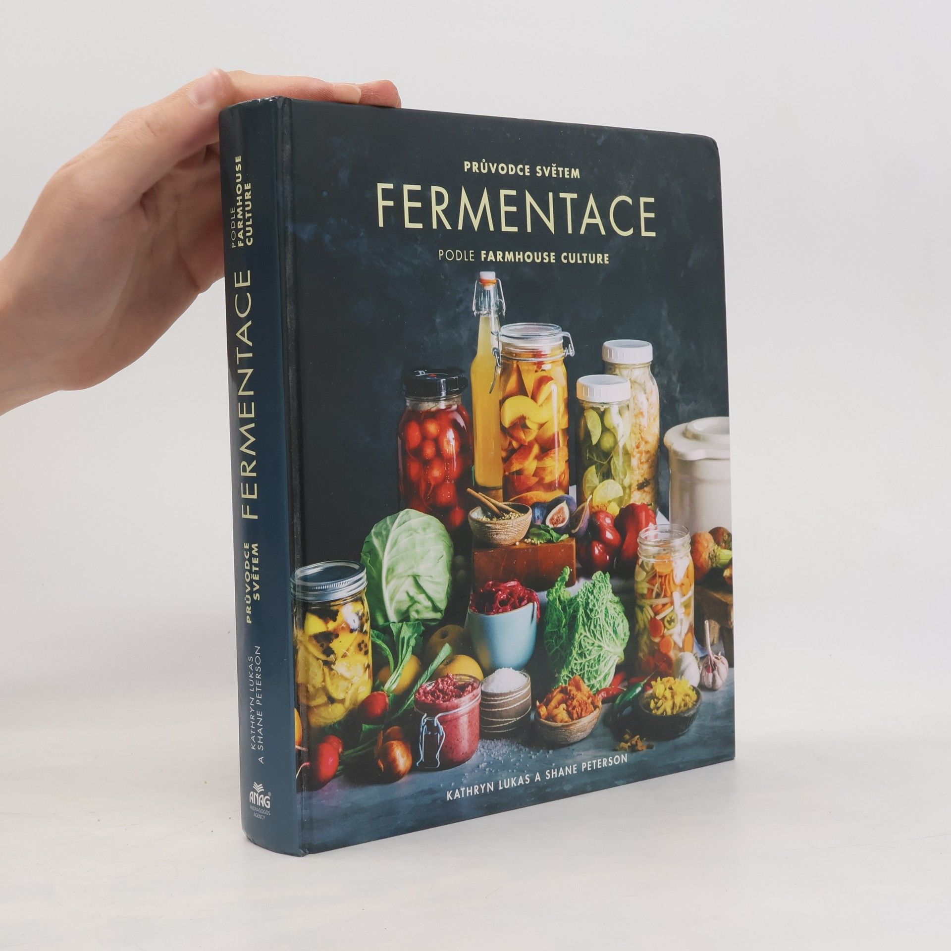 Eric Wolfinger Průvodce světem fermentace podle farmhouse culture : domácí výroba pokrmů a nápojů s živými kulturami včetně 100 receptů od kimči po kombuchu