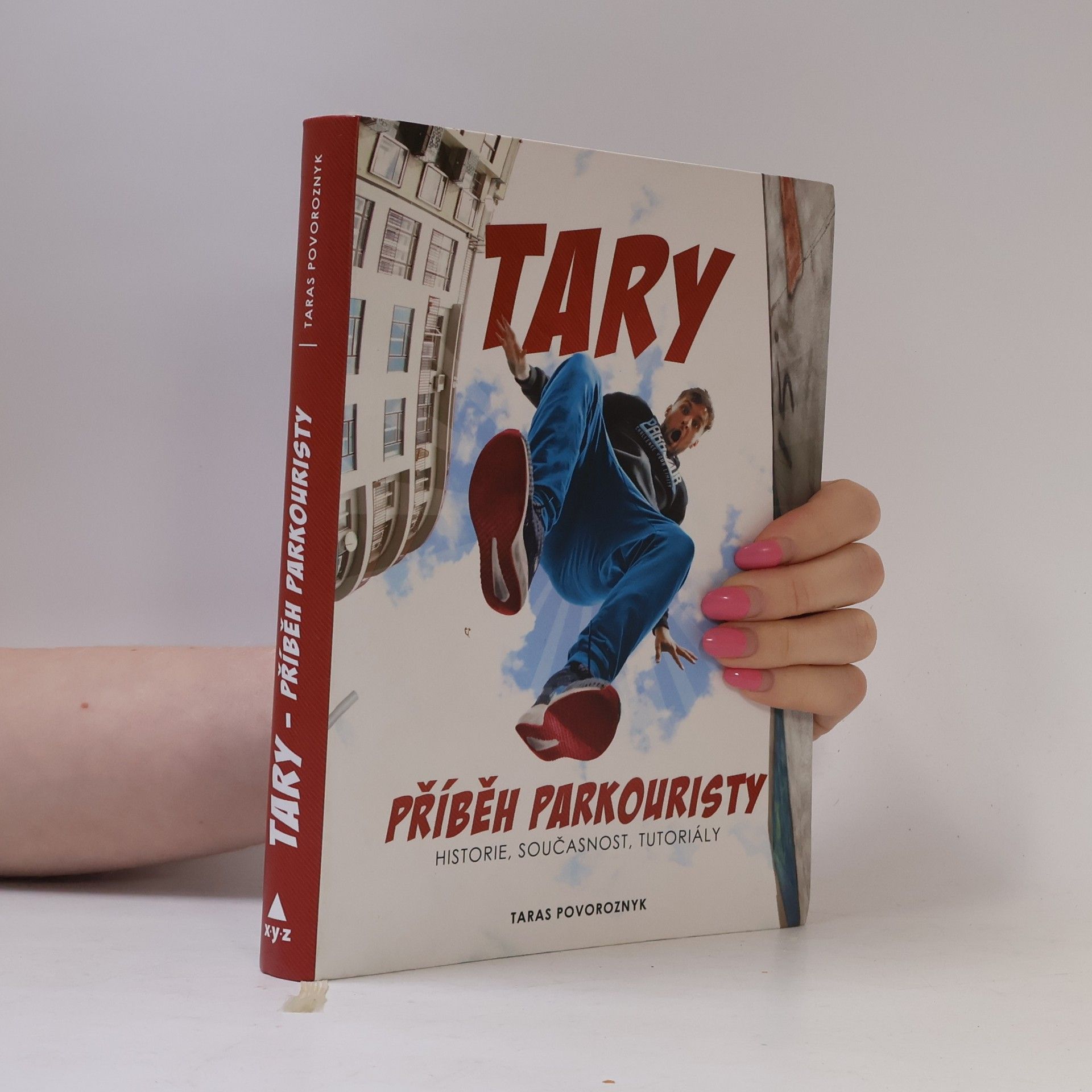 Taras Povoroznyk Tary. Příběh parkouristy. Historie, současnost, tutoriály