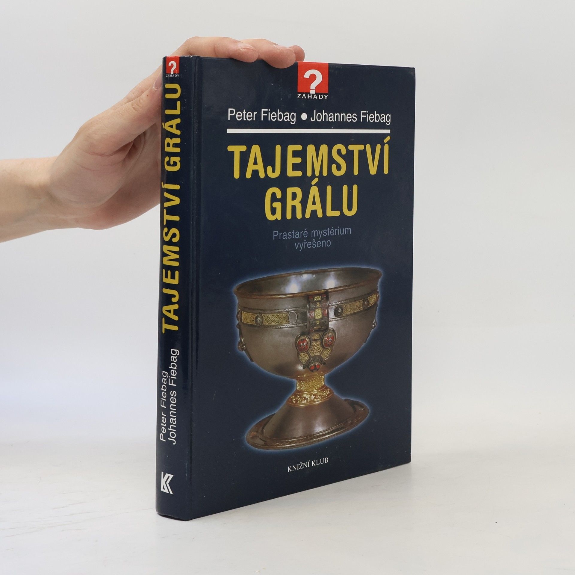 Johannes Fiebag Tajemství grálu