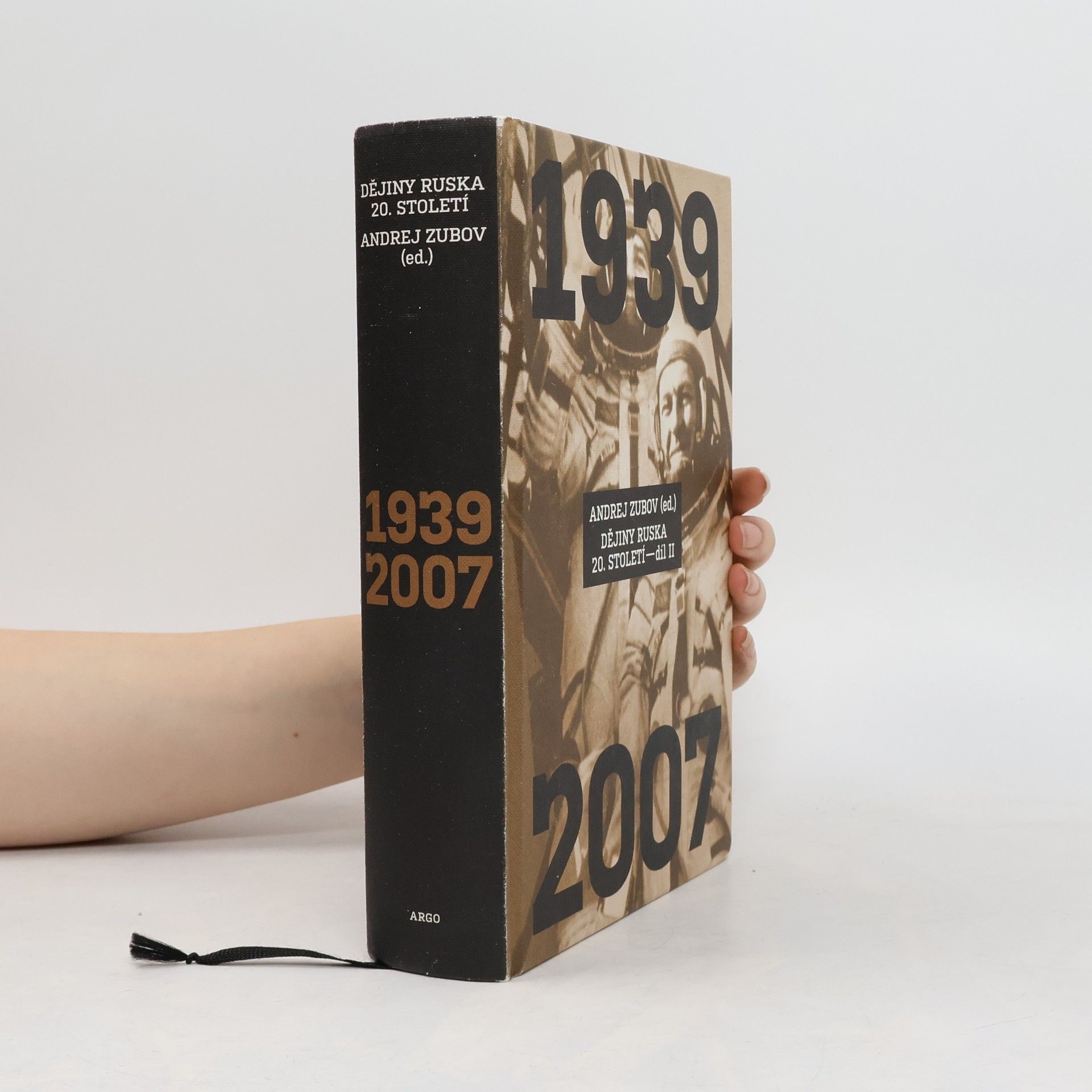 Andrey Zubov Dějiny Ruska 20. století. Díl II, 1939-2007