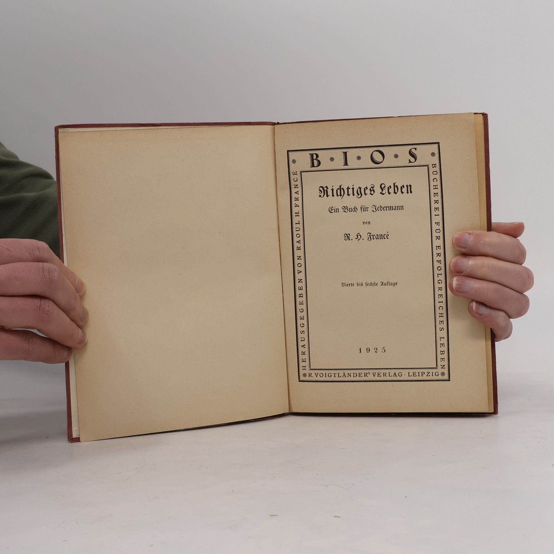 K. G. Francé Richtiges Leben: Ein Buch für Jedermann