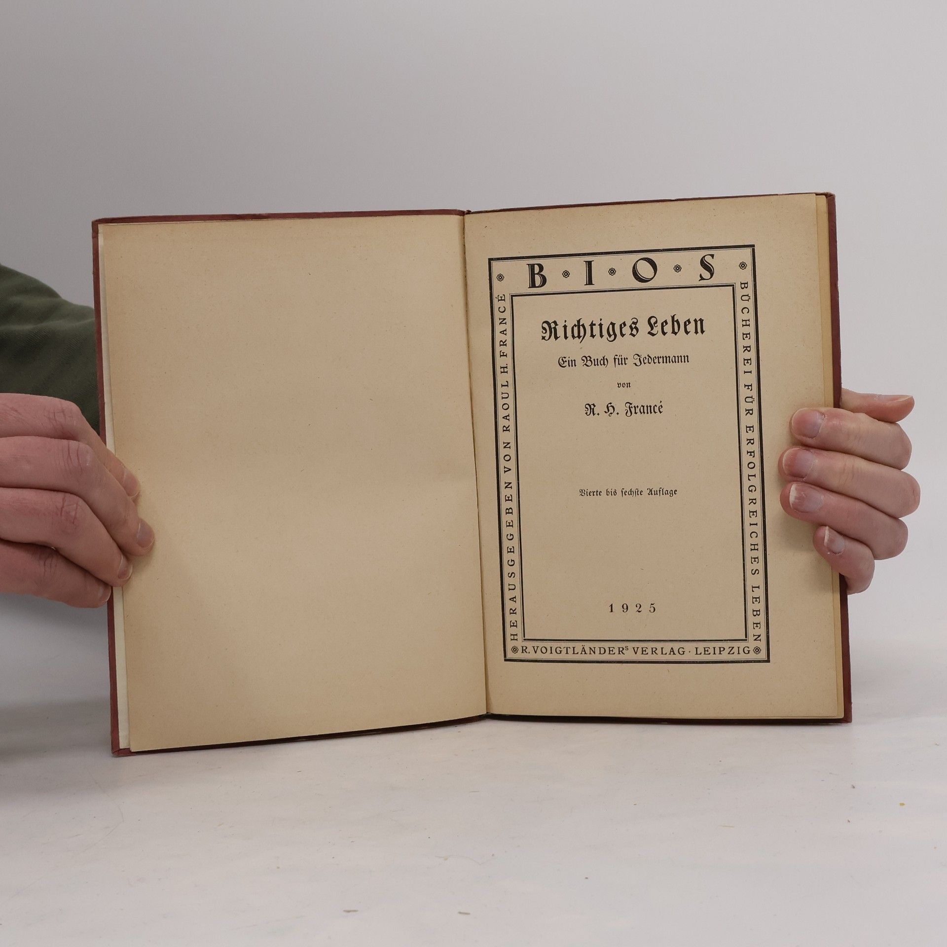 K. G. Francé Richtiges Leben: Ein Buch für Jedermann