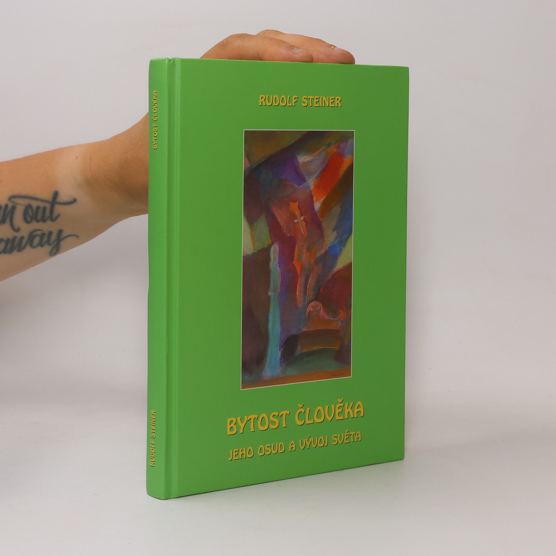 Rudolf Steiner Bytost člověka, jeho osud a vývoj světa