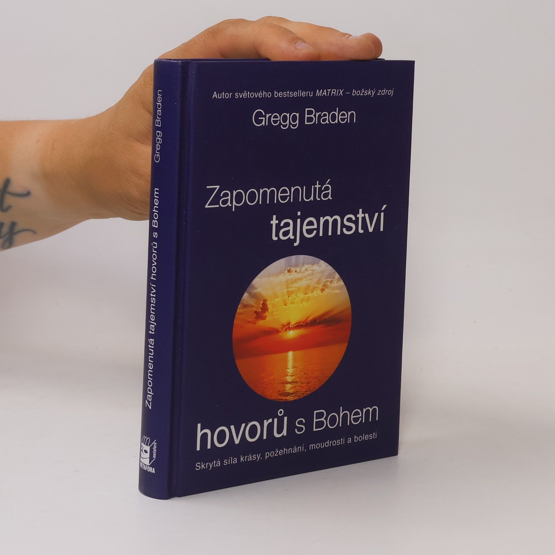 Gregg Braden Zapomenutá tajemství hovorů s Bohem: Skrytá síla krásy, požehnání, moudrosti a bolesti