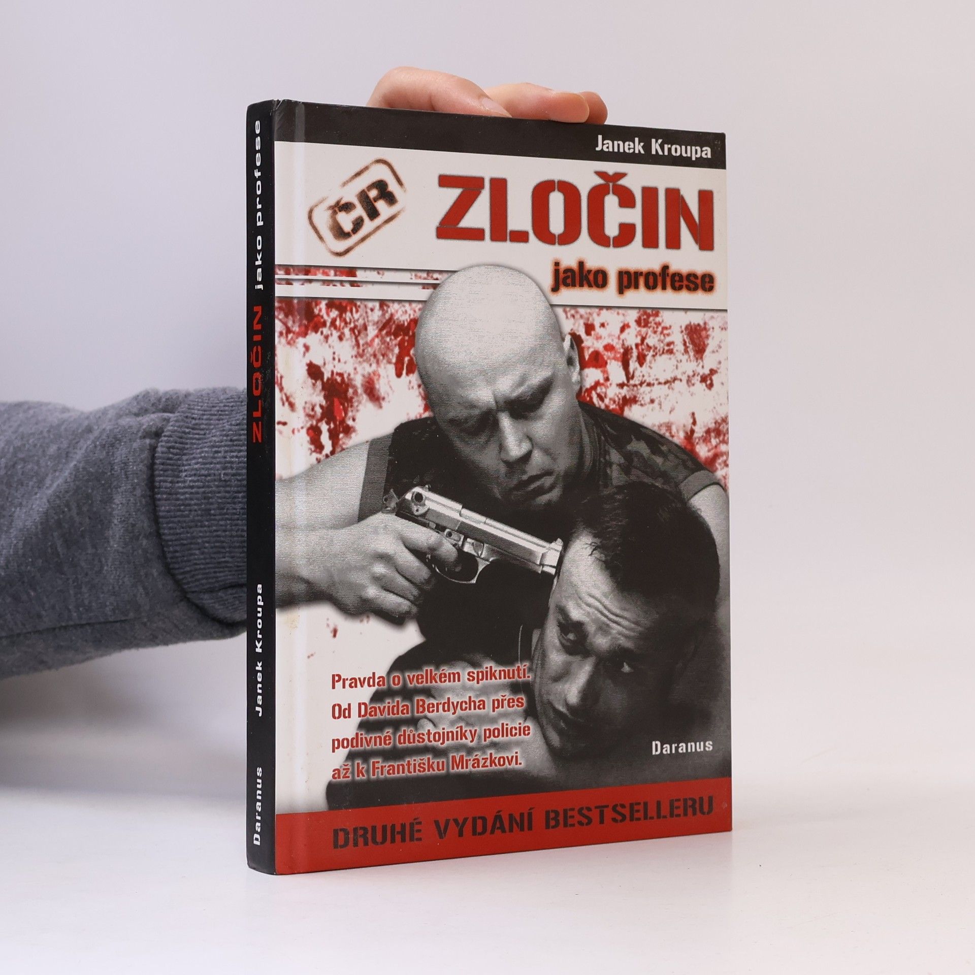 Janek Kroupa Zločin jako profese. Pravda o velkém spiknutí