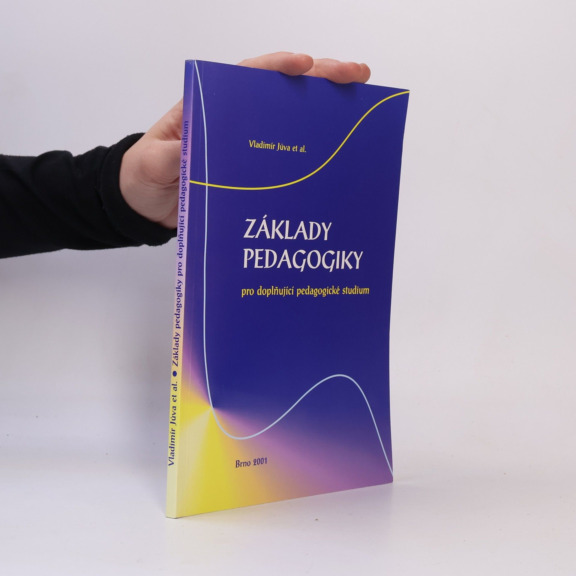 Vladimír Jůva Základy pedagogiky pro doplňující pedagogické studium