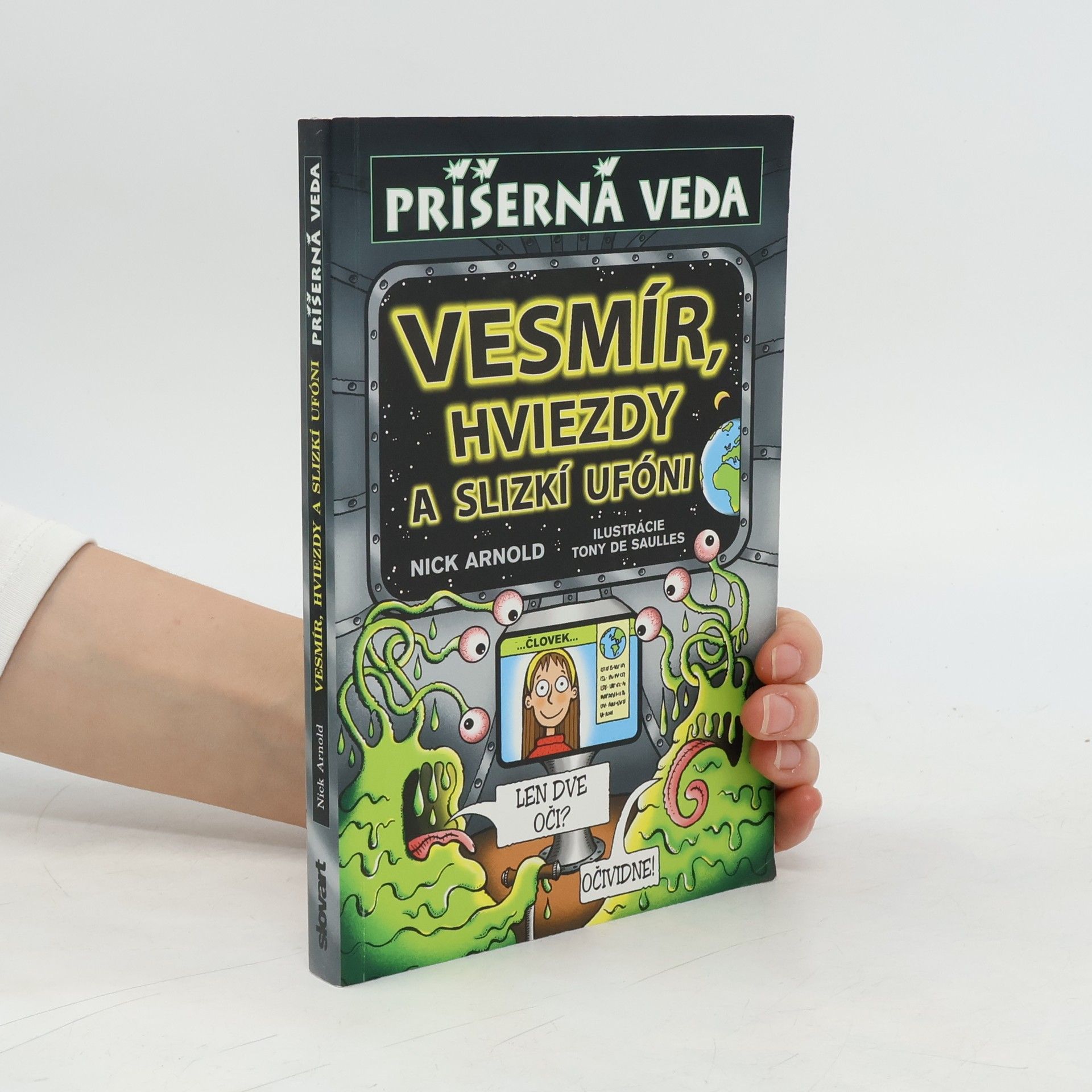 Nick Arnold Příšerná veda: Vesmír, hviezdy a slizkí ufóni