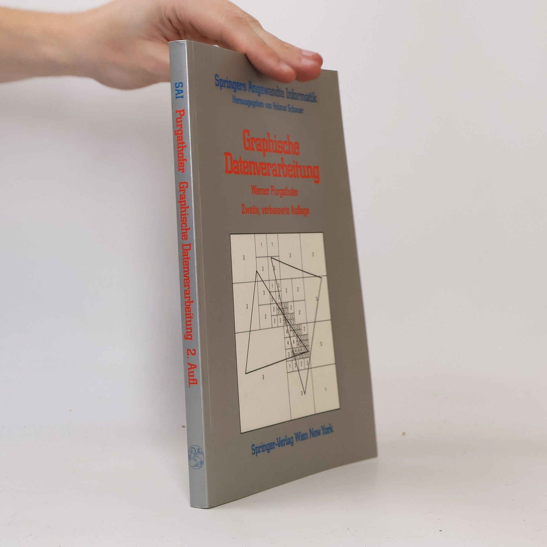 Werner Purgathofer Springers Angewandte Informatik: Graphische Datenverarbeitung - Zweite, verbesserte Auflage