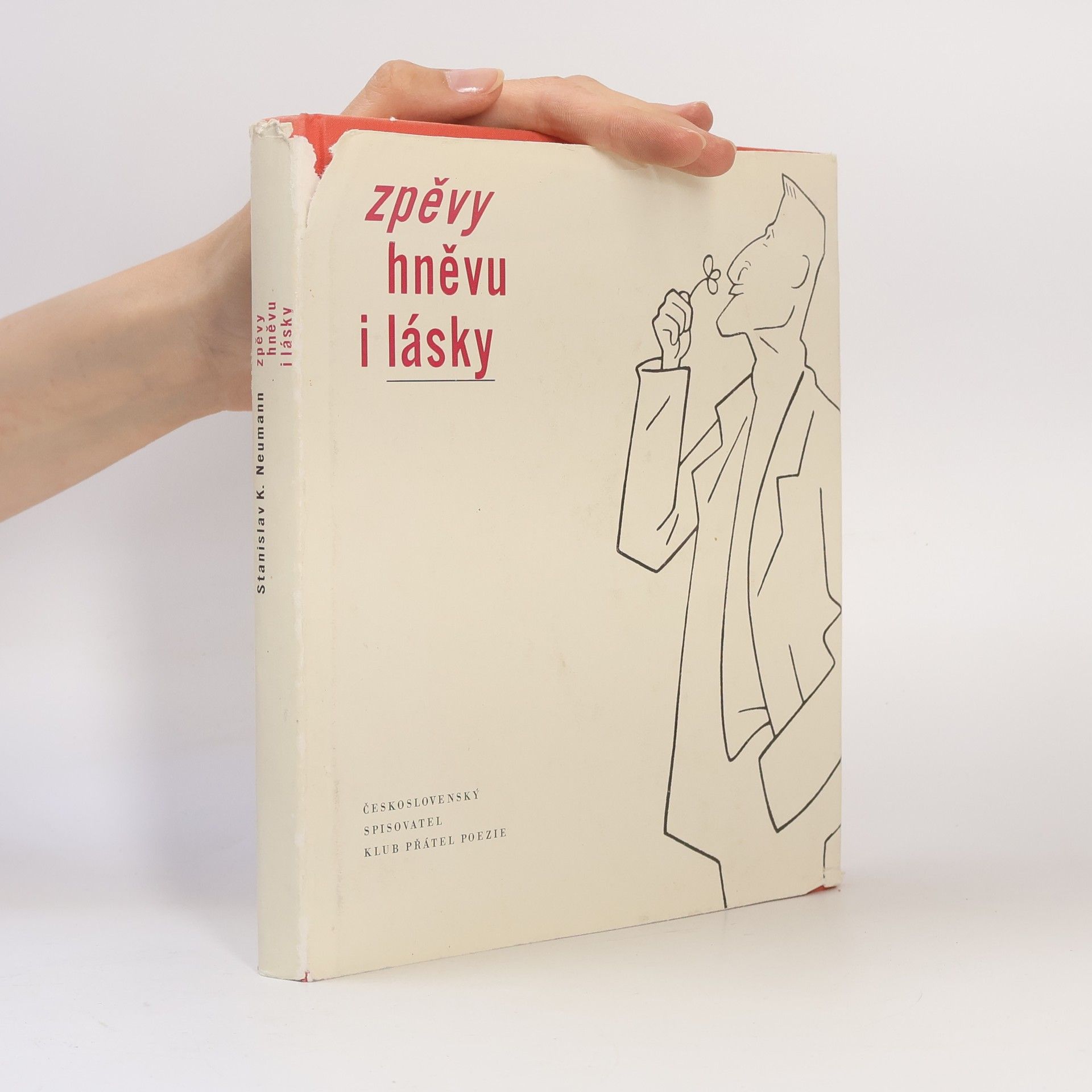 Stanislav Kostka Neumann Zpěvy hněvu i lásky