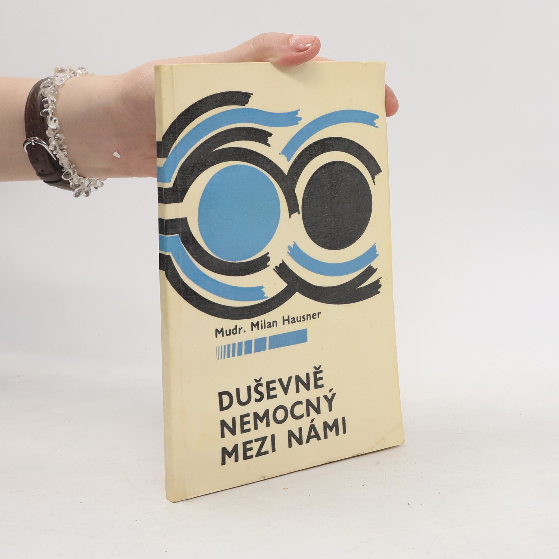 Milan Hausner Duševně nemocný mezi námi