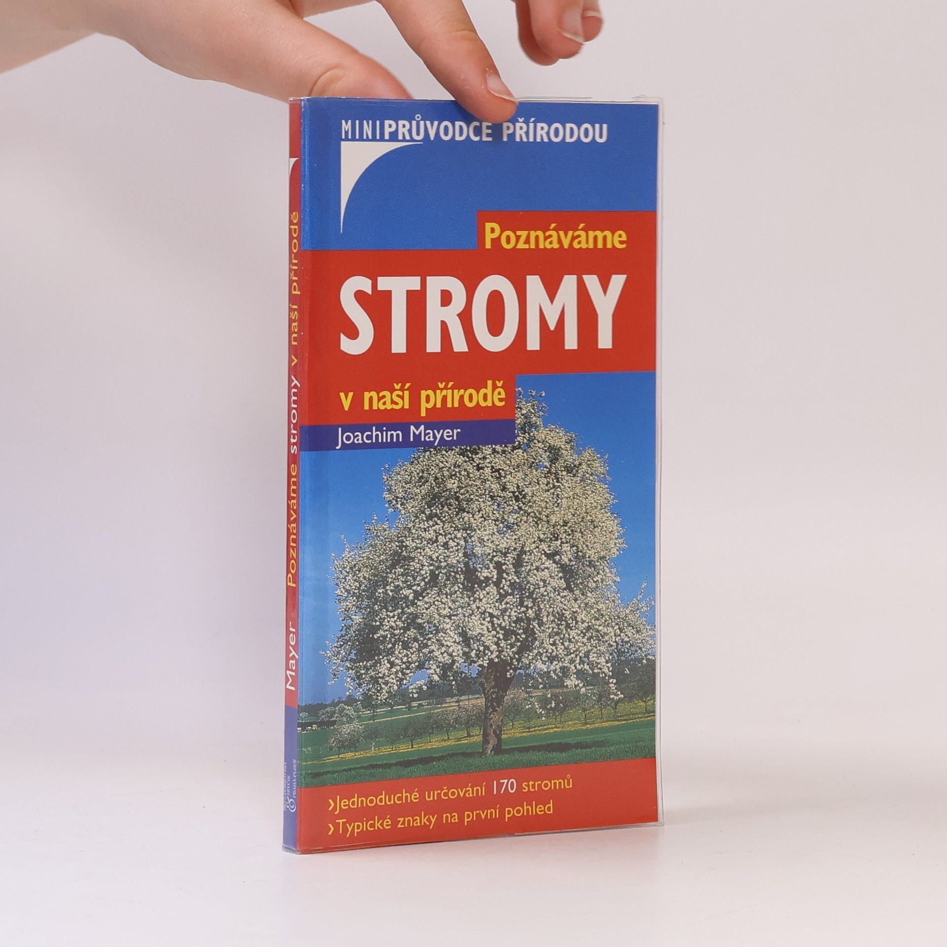 Joachim Mayer Poznáváme stromy v naší přírodě