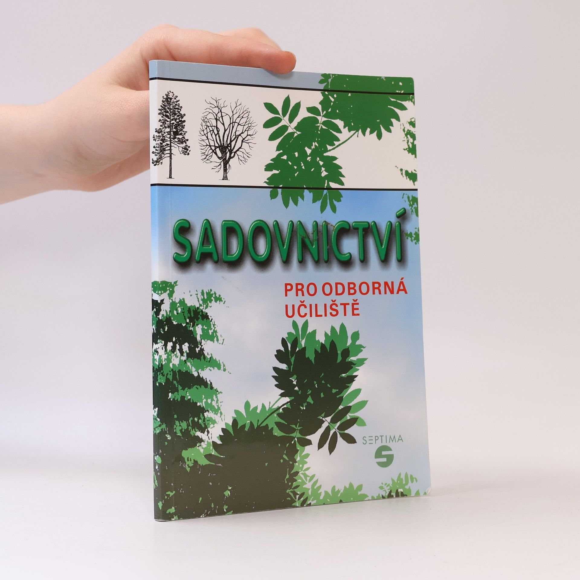 Pavel Dvořáček Sadovnictví pro odborná učiliště