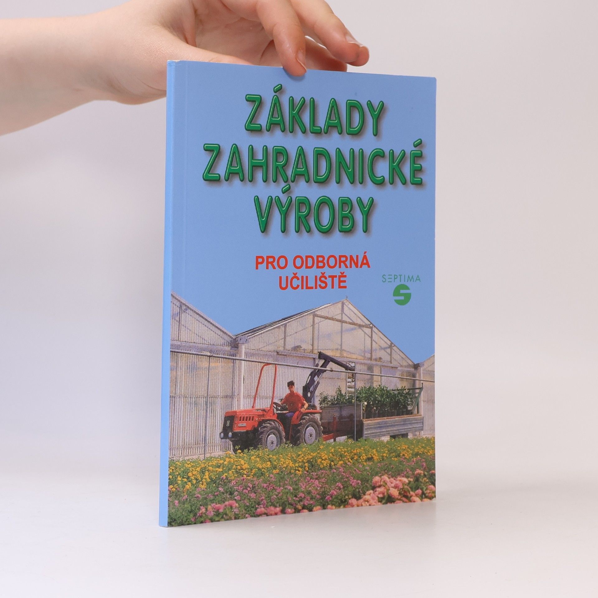 Josef Pokorný Základy zahradnické výroby