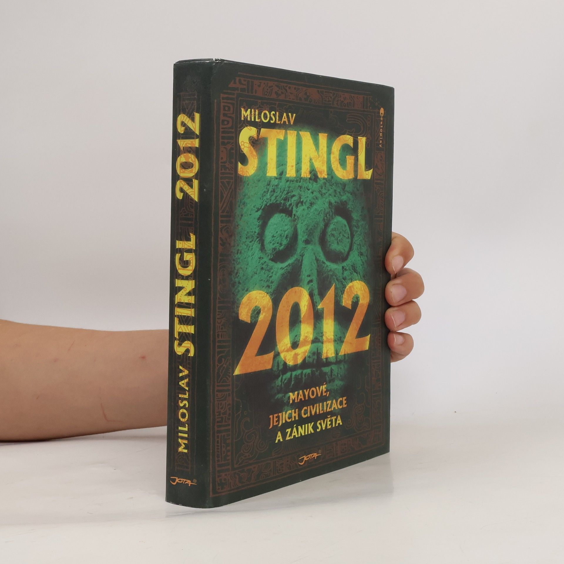 Miloslav Stingl 2012 : Mayové, jejich civilizace a zánik světa