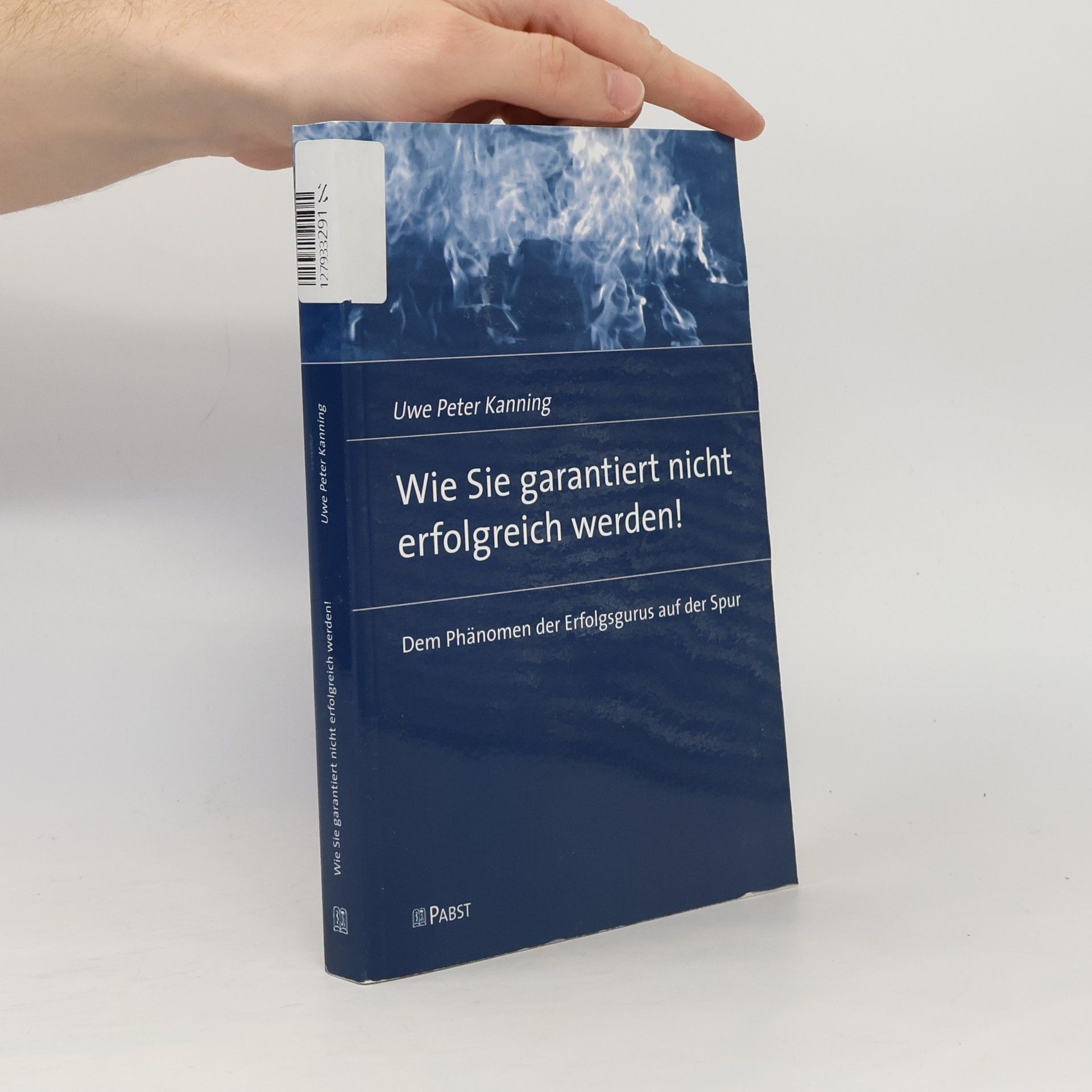 Wie Sie garantiert nicht erfolgreich werden!