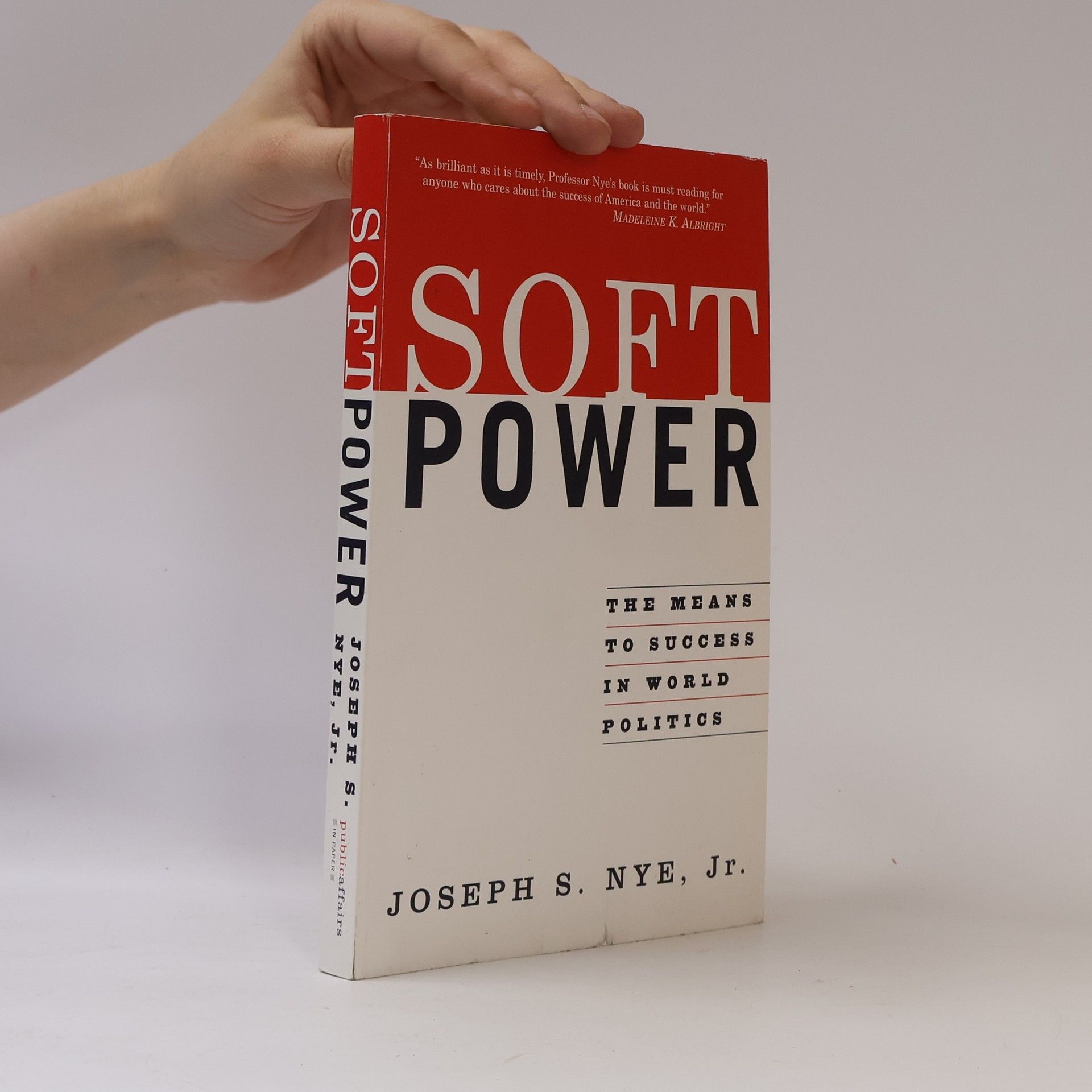 Joseph S. Nye Soft Power. The Means To Success in World Politics