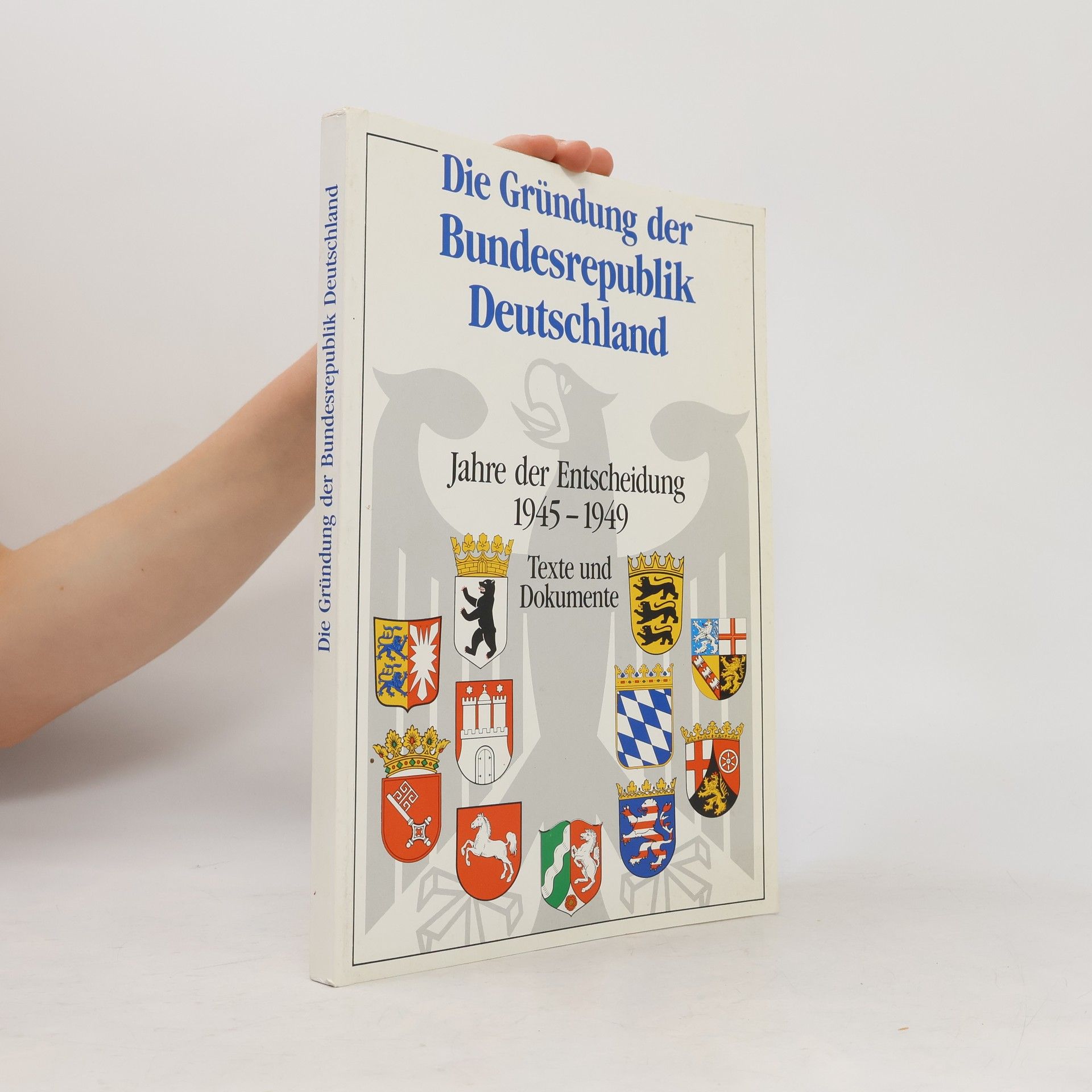 Autorenkollektiv Die Gründung der Bundesrepublik Deutschland