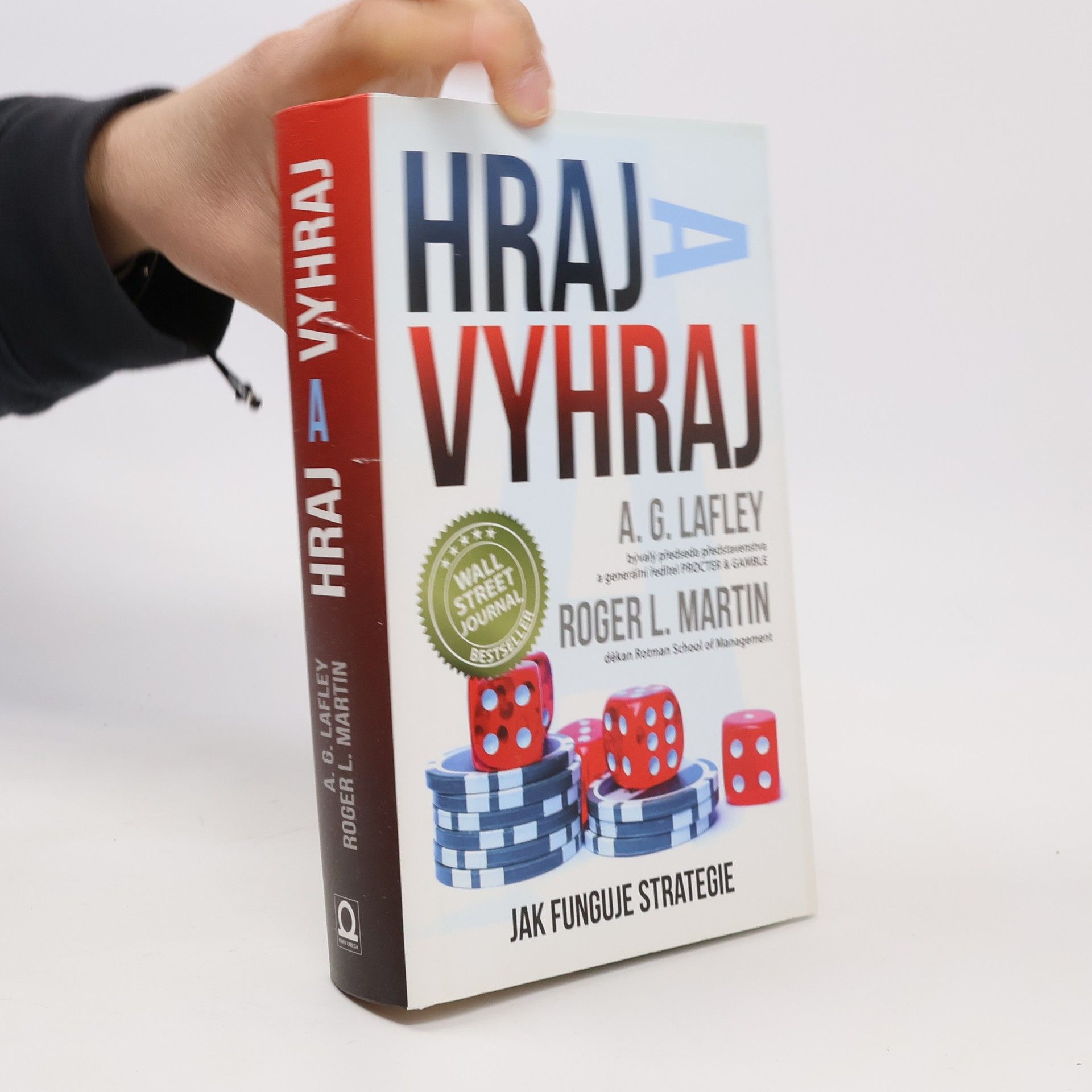 A. G. Alan G. Lafley Hraj a vyhraj. Jak funguje strategie