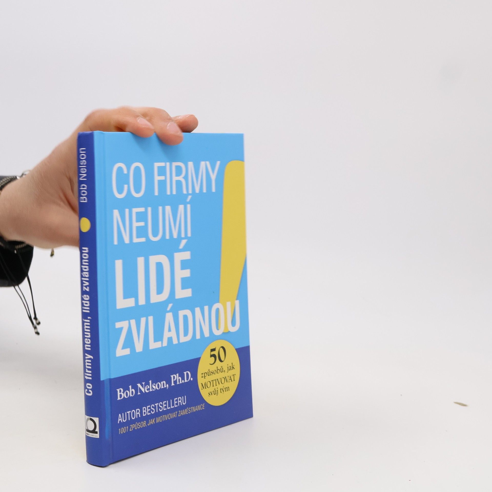 Aleš Kolář Co firmy neumí, lidé zvládnou! : 50 způsobů, jak motivovat svůj tým