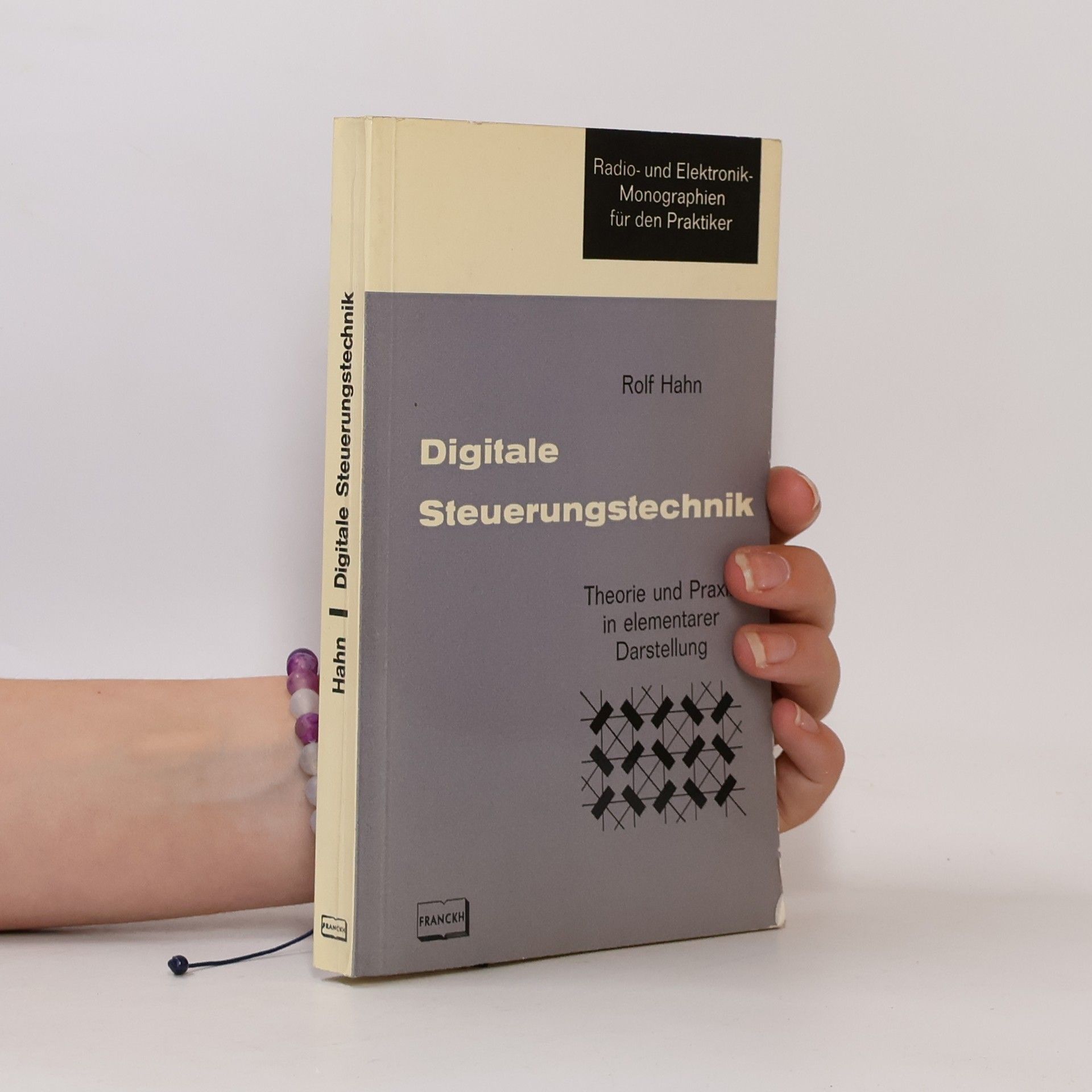 Rolf Hahn Digitale Steuerungstechnik. Theorie und Praxis in elementarer Darstellung