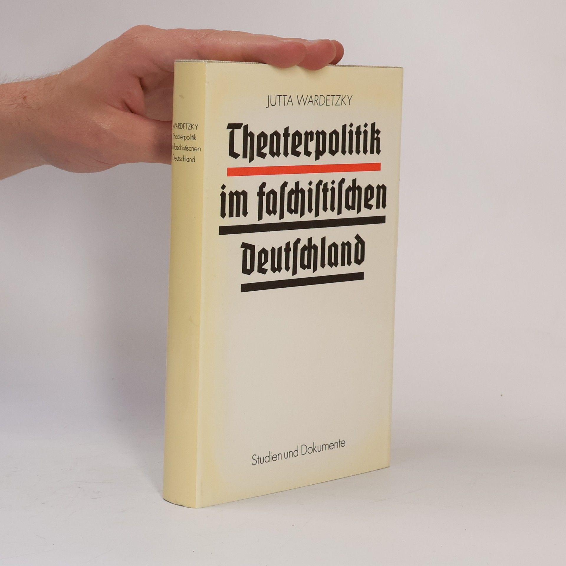 Jutta Wardetzky Theaterpolitik im faschistischen Deutschland