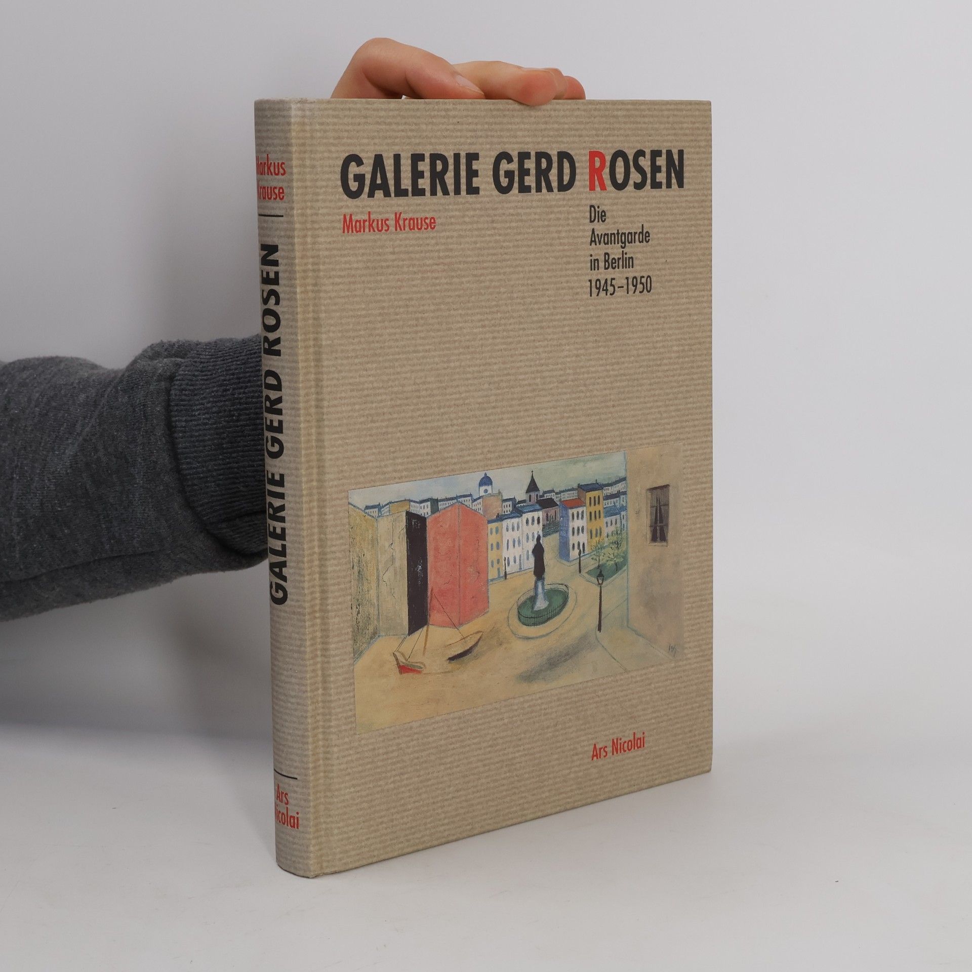Markus Krause Galerie Gerd Rosen: Die Avantgarde in Berlin 1945-1950