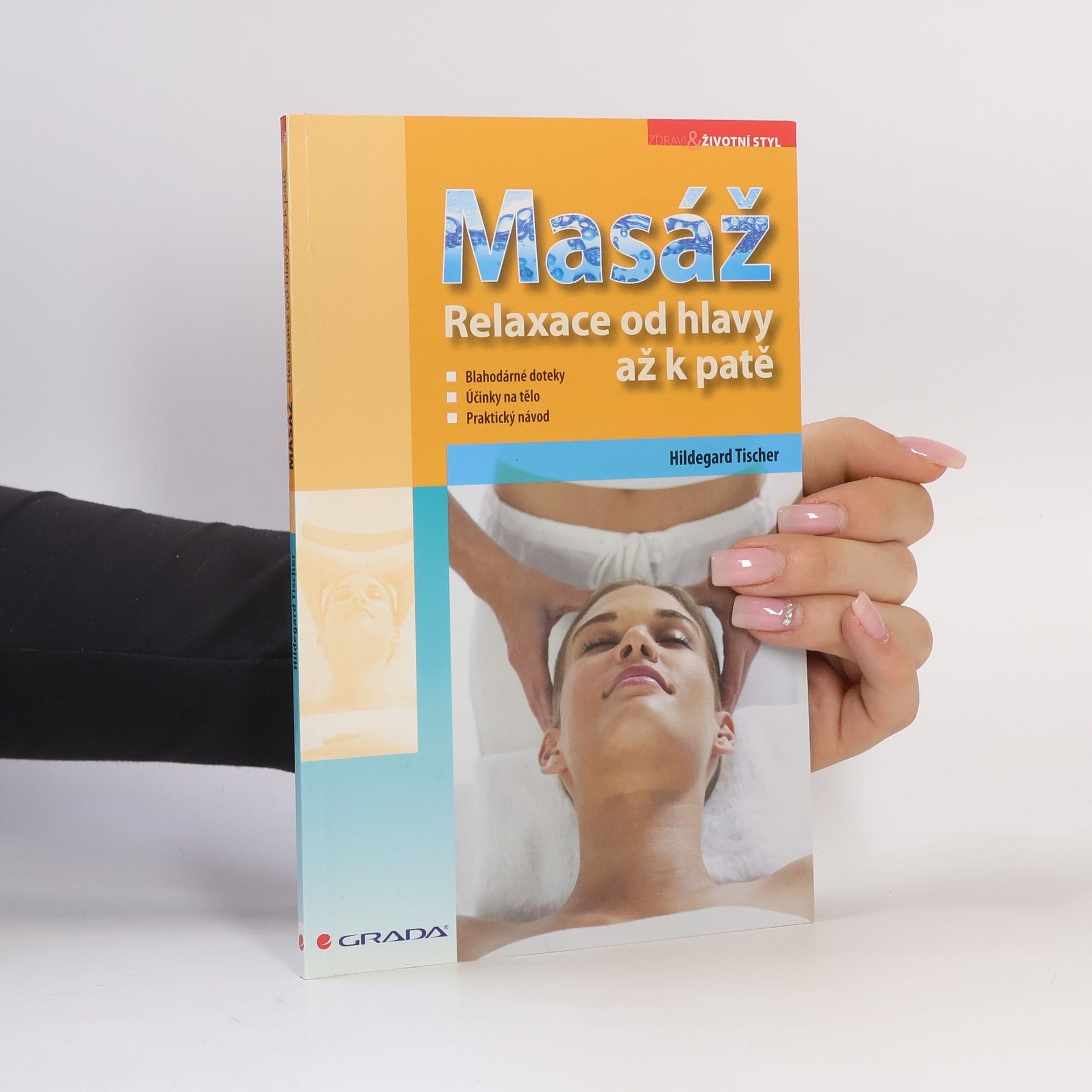 Hildegard Tischer Masáž. Relaxace od hlavy až k patě