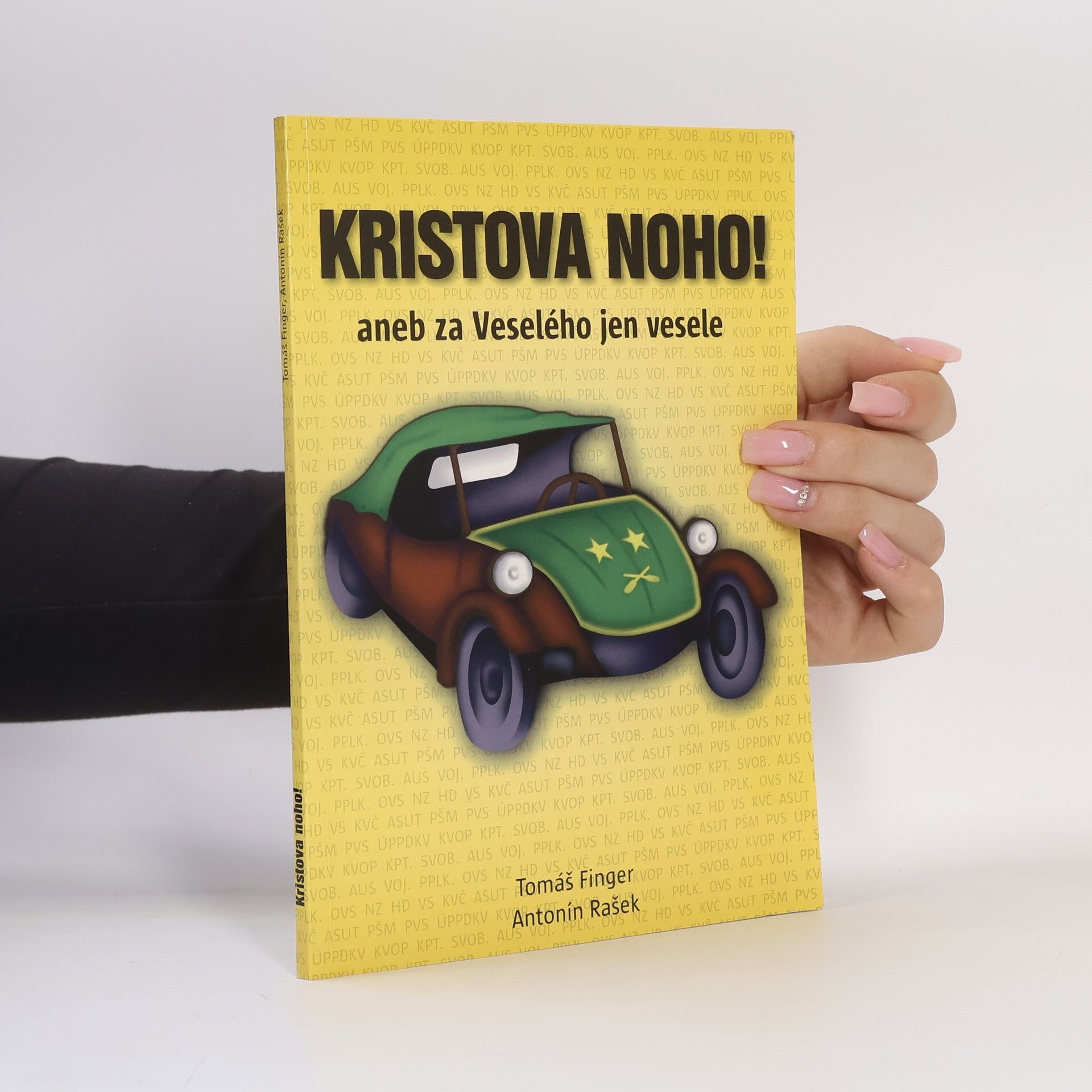 Kristova noho! aneb za Veselého jen vesele