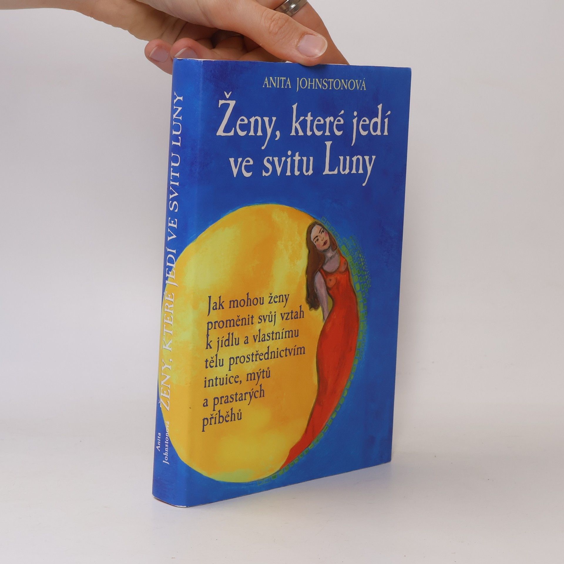 Anita Johnston Ženy, které jedí ve svitu Luny