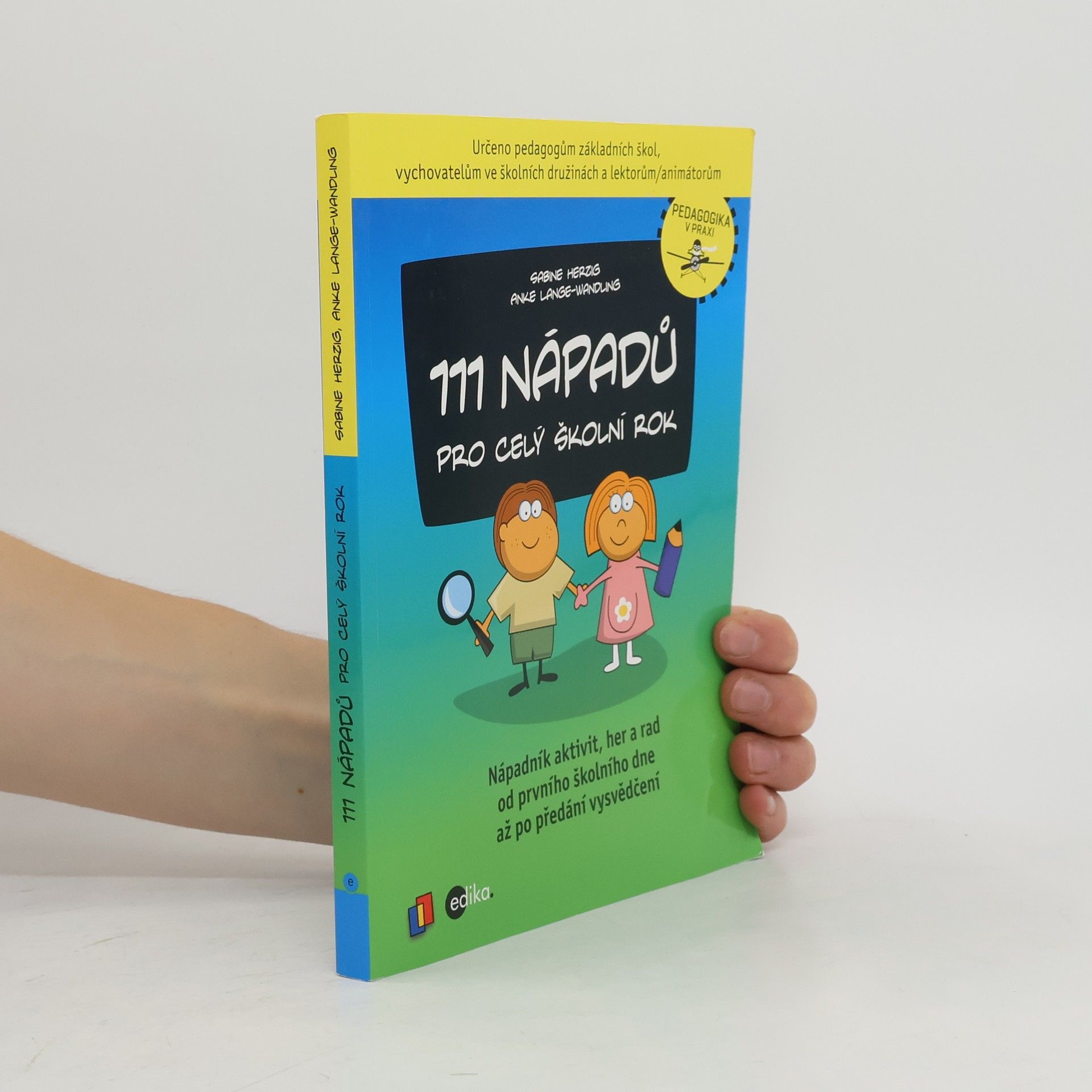 Various authors 111 nápadů pro celý školní rok - Nápadník aktivit, her a rad od prvního školního dne až po předání vysvědčení