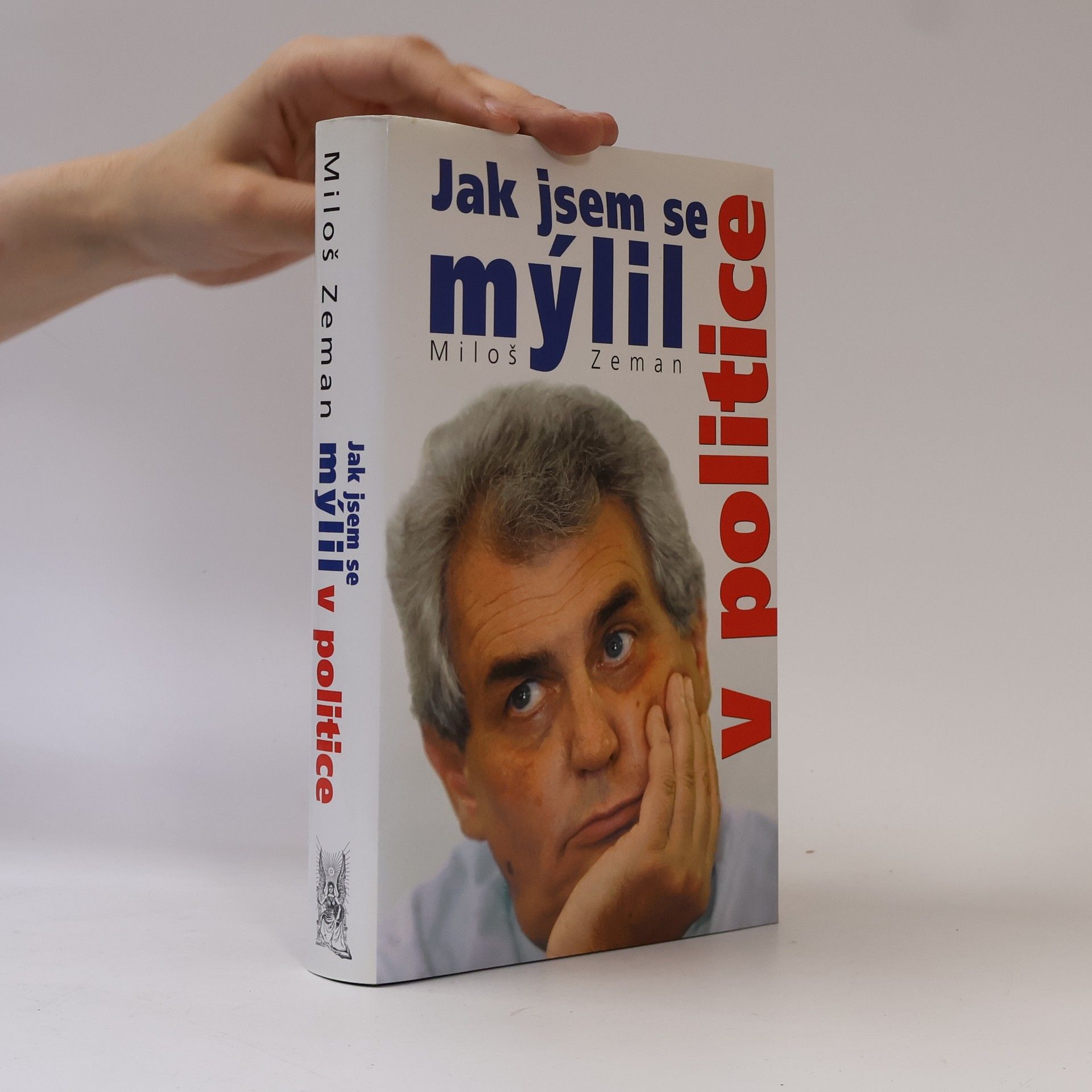 Miloš Zeman Jak jsem se mýlil v politice