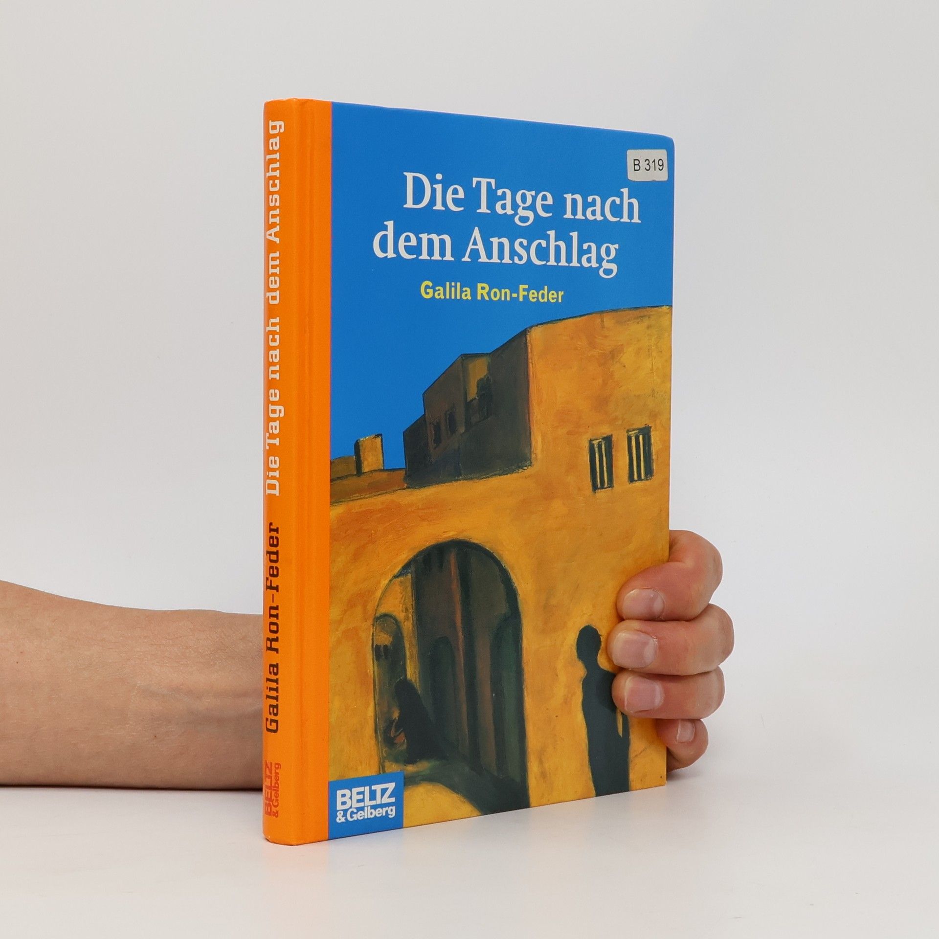 Galilah Ron Feder ʿAmit Die Tage nach dem Anschlag