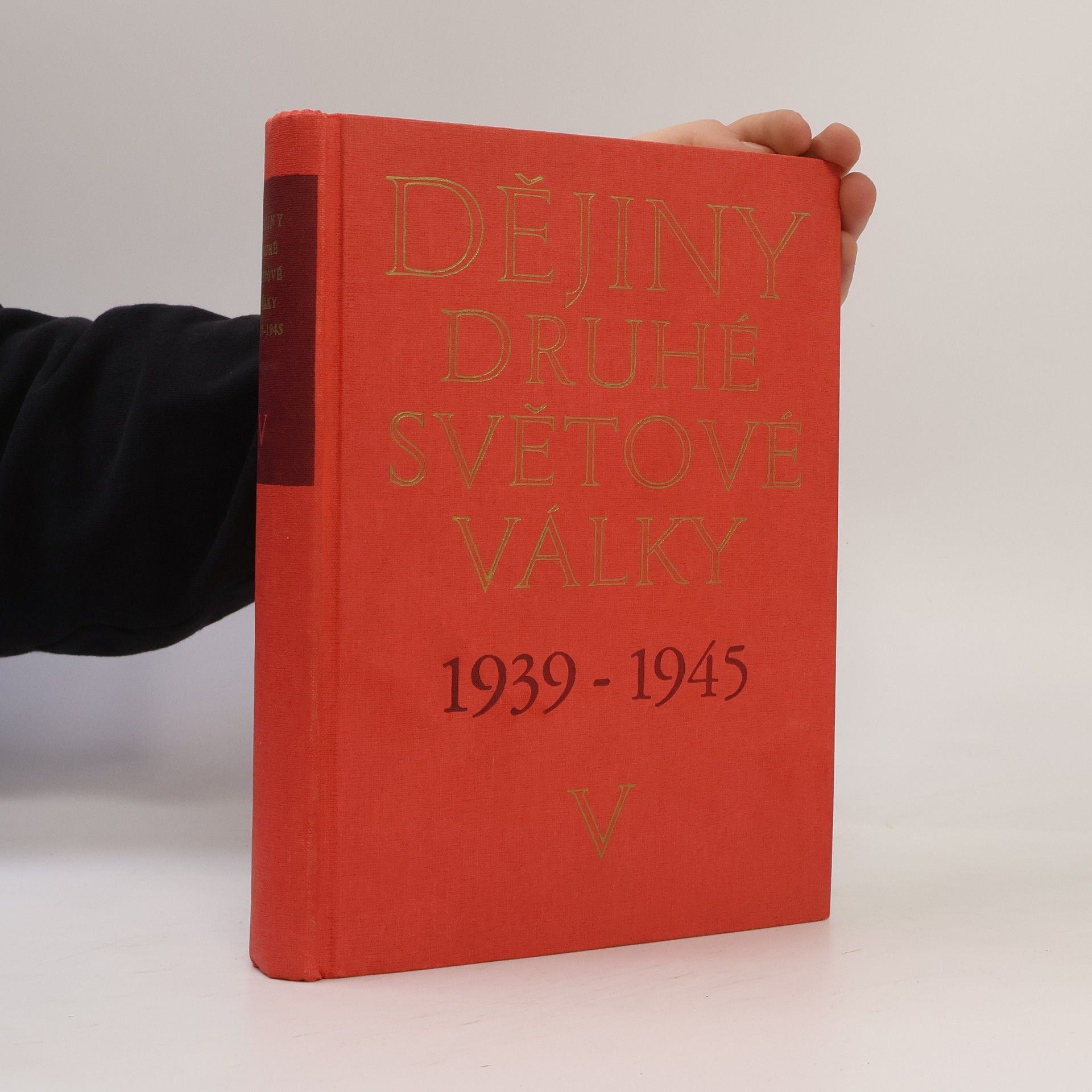 Autorenkollektiv Dějiny druhé světové války 1939-1945. Svazek V