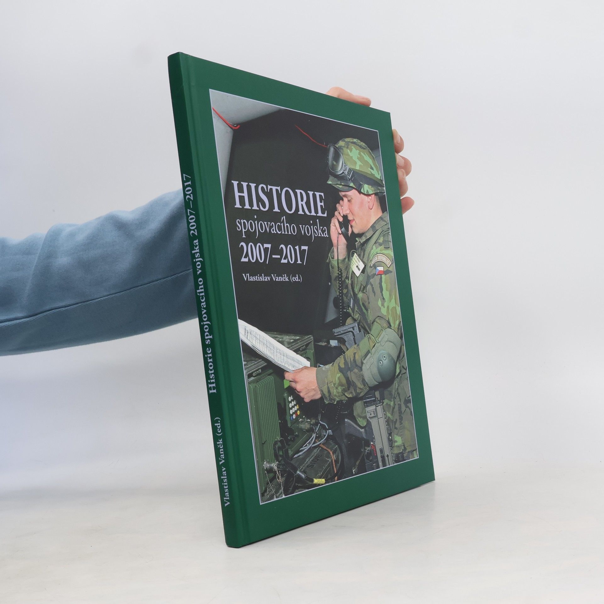 Vlastislav Vaněk Historie spojovacího vojska 2007-2017