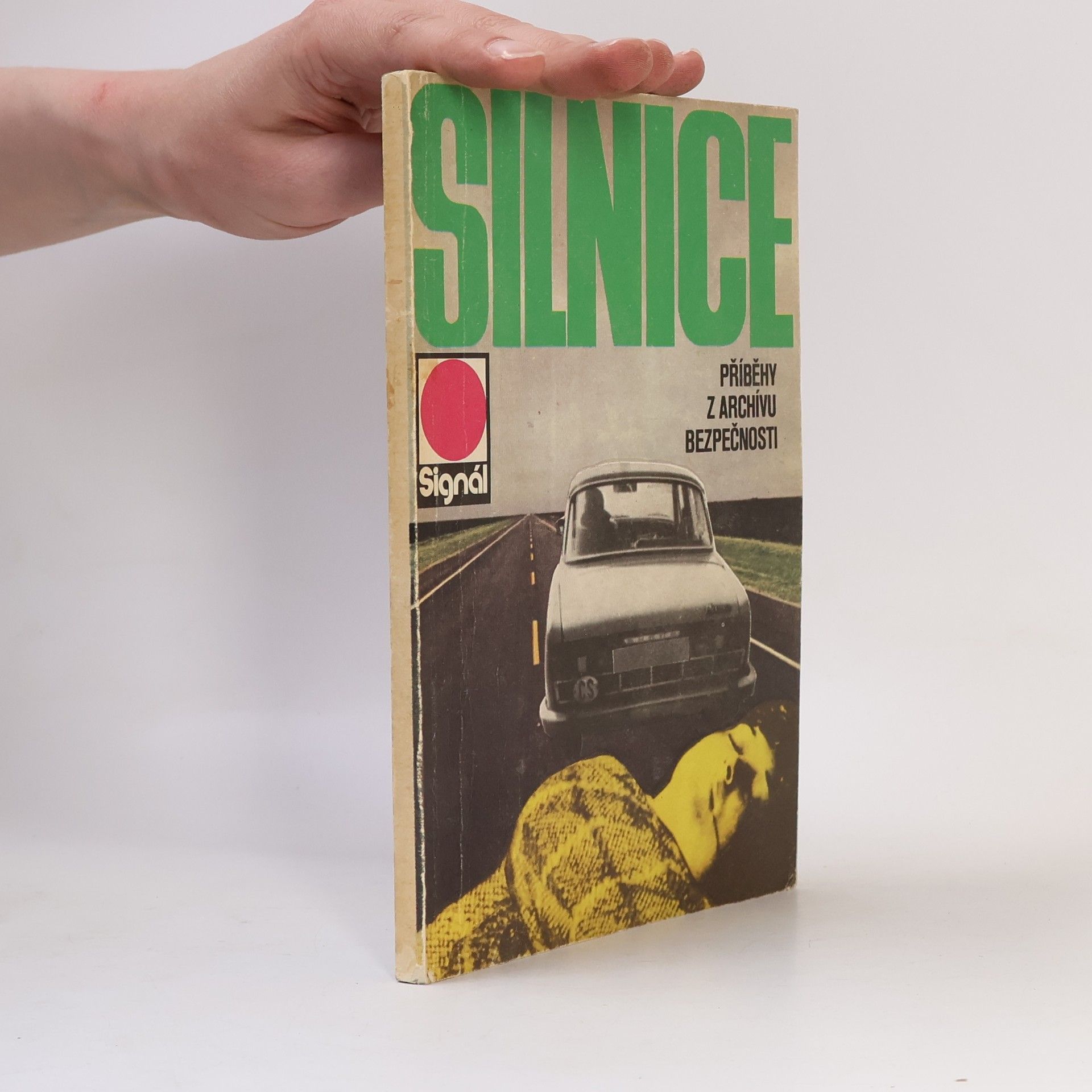 Kolektiv autorů Silnice. Příběhy z archivů bezpečnosti
