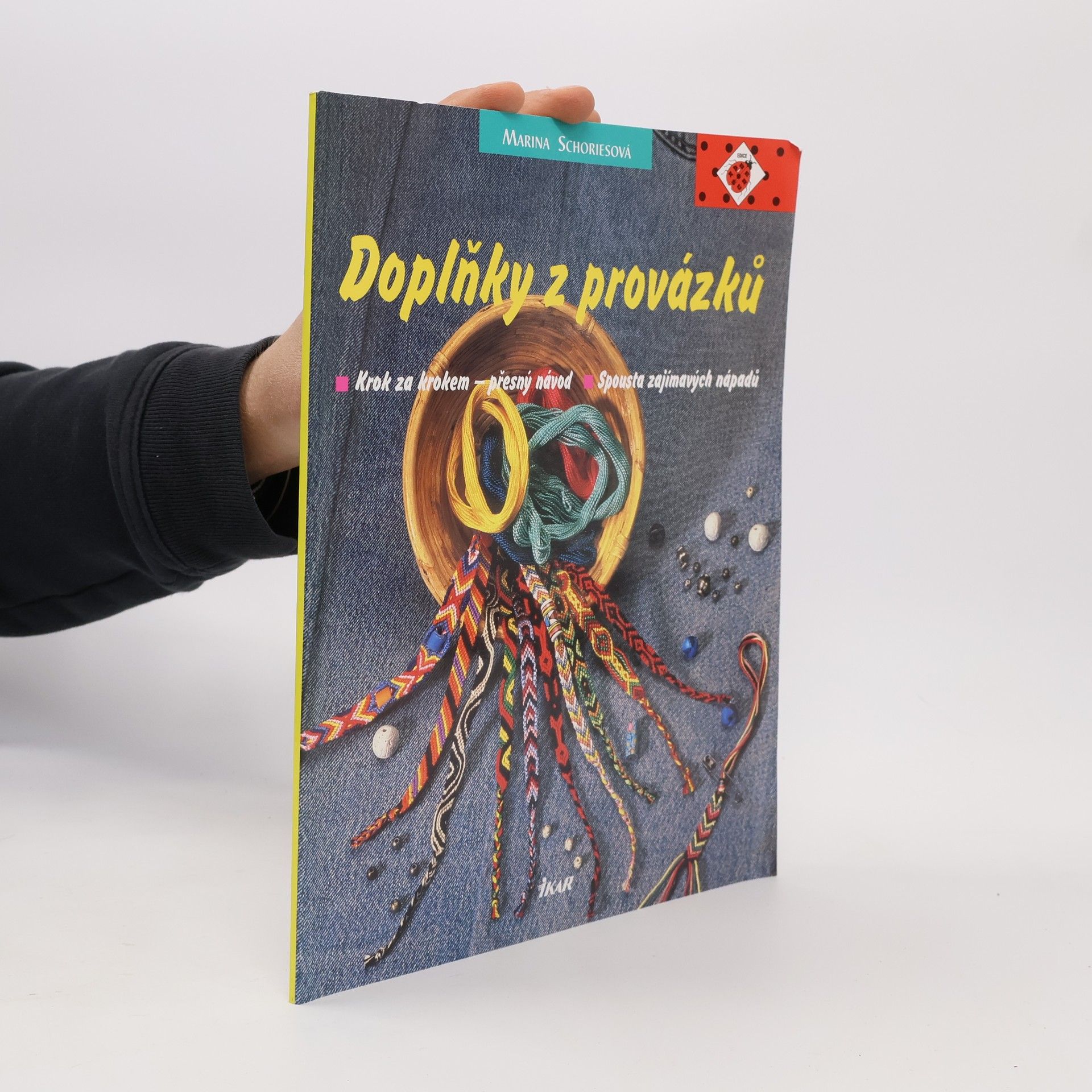 Marina Schories Doplňky z provázků : krok za krokem - přesný návod: Spousta zajímavých nápadů