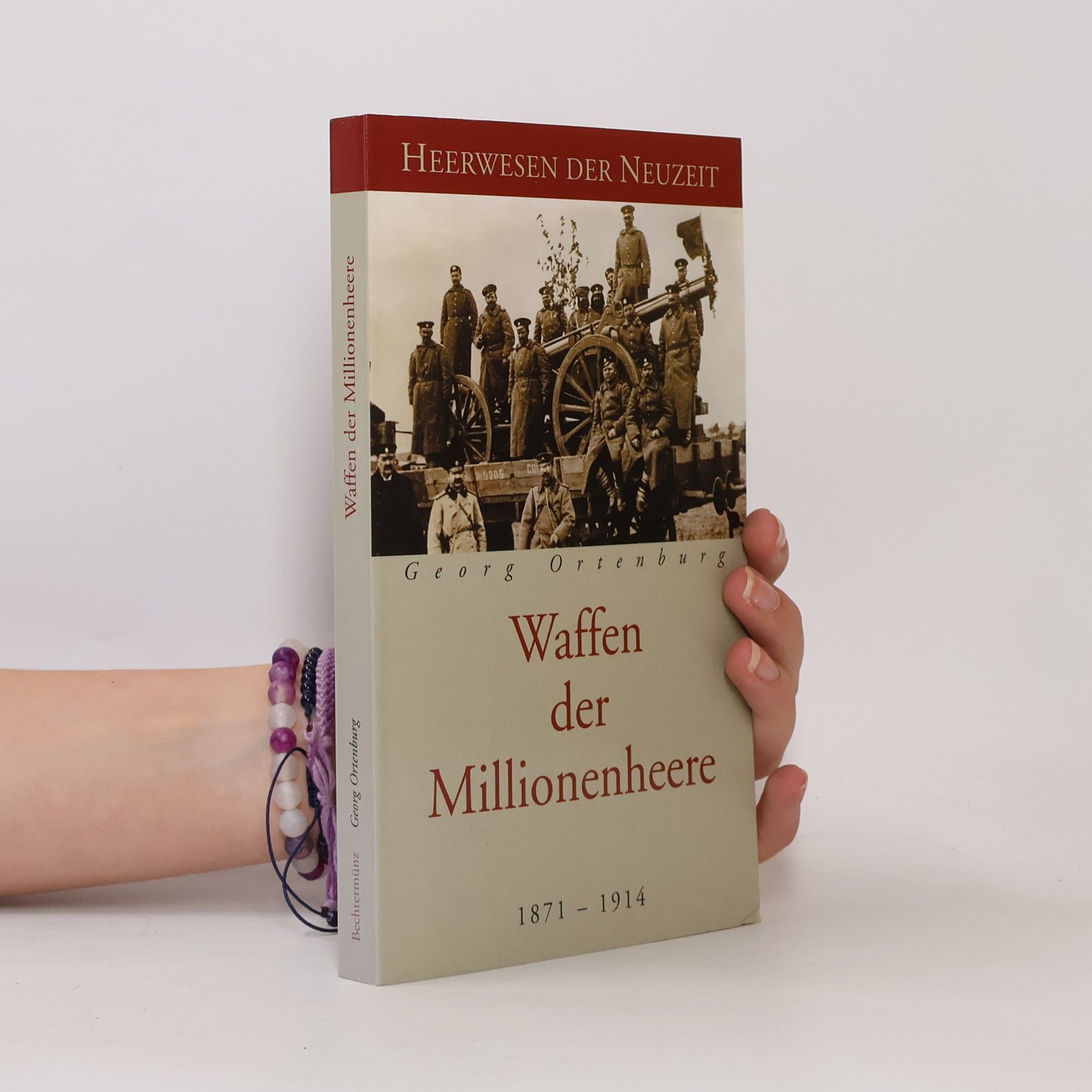 Georg Ortenburg Waffen der Millionenheere 1871-1914