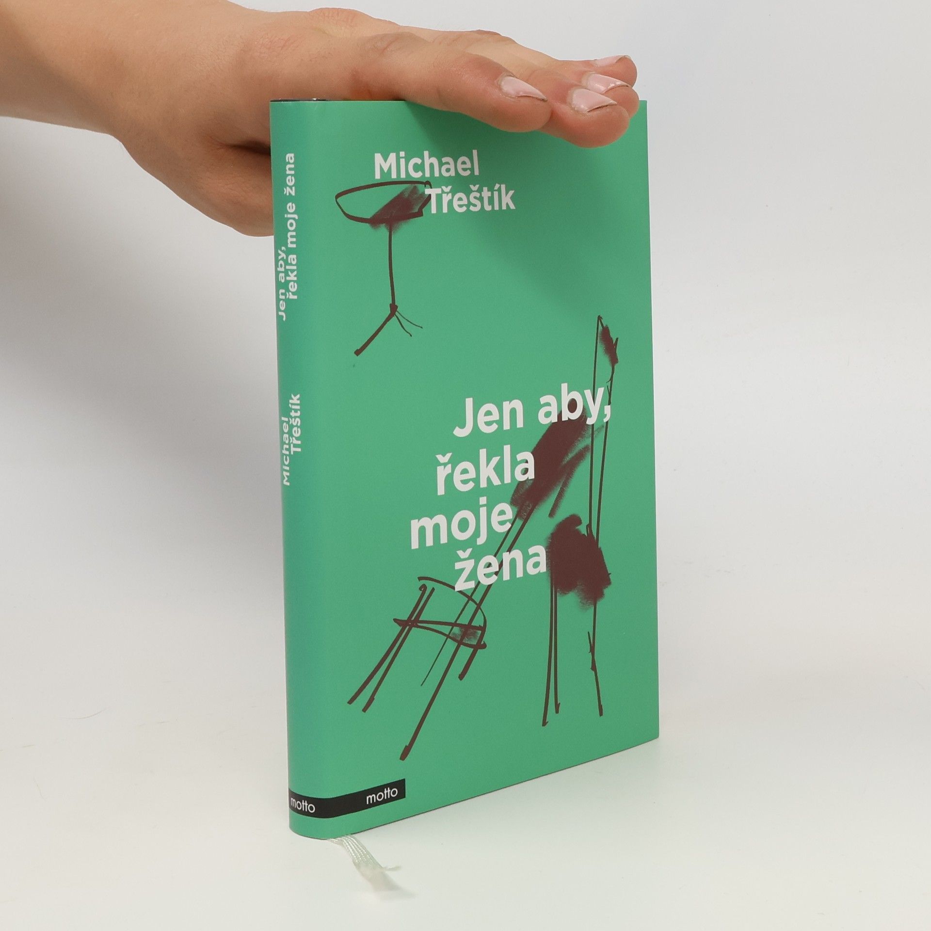 Michael Třeštík Jen aby, řekla moje žena