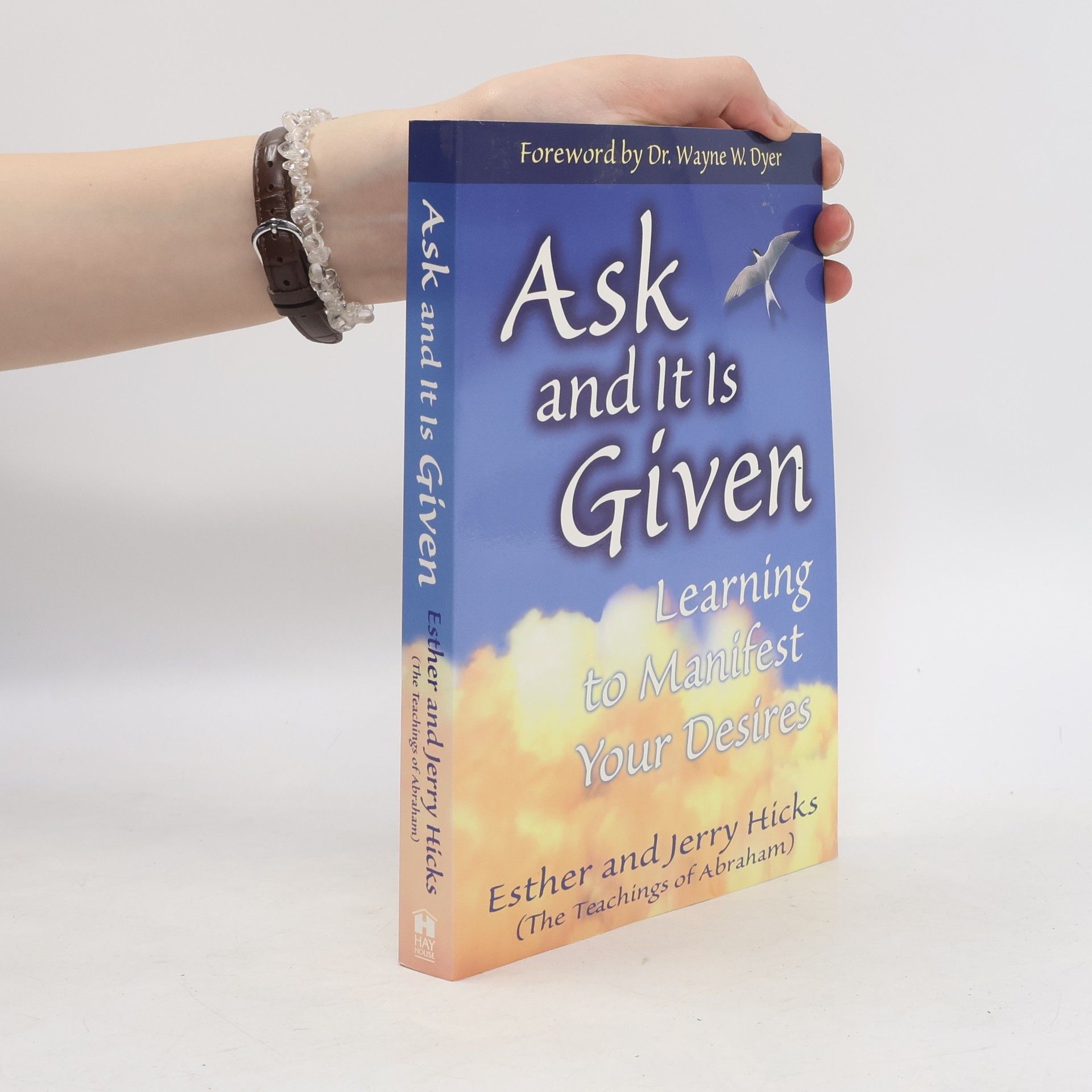 Esther Hicks Ask and it is Given