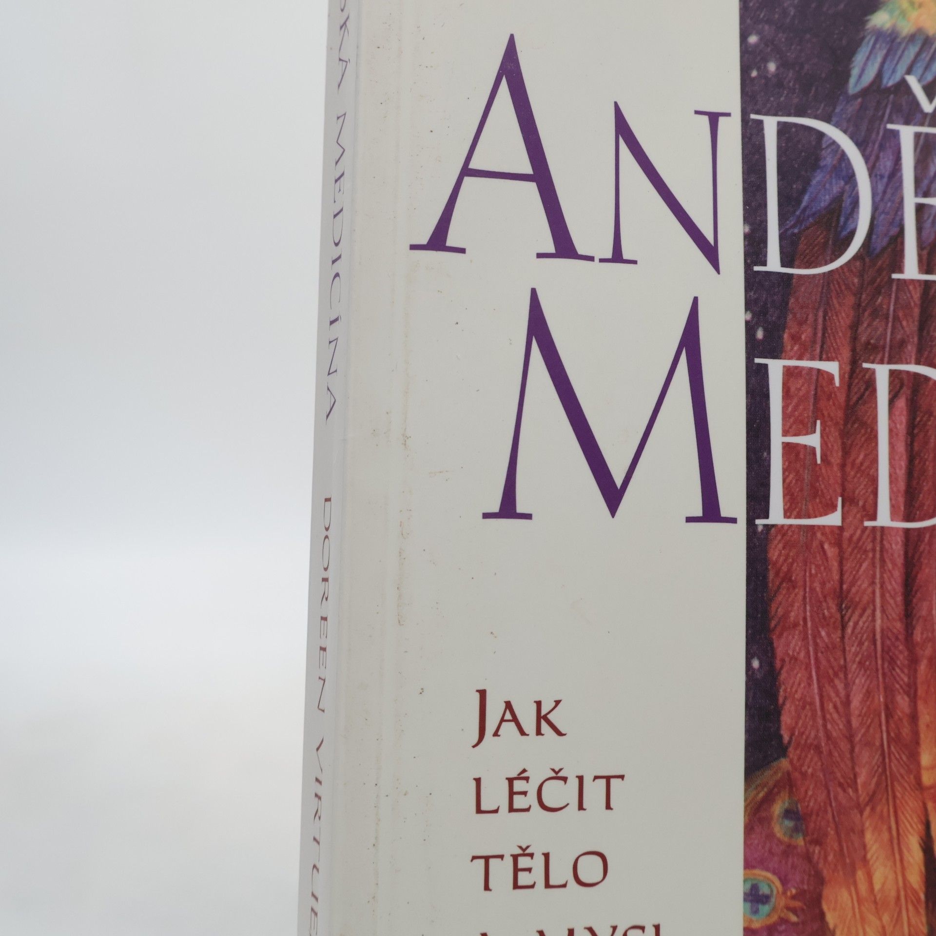 Doreen Virtue Andělská medicína: Jak léčit tělo a mysl za pomoci andělů