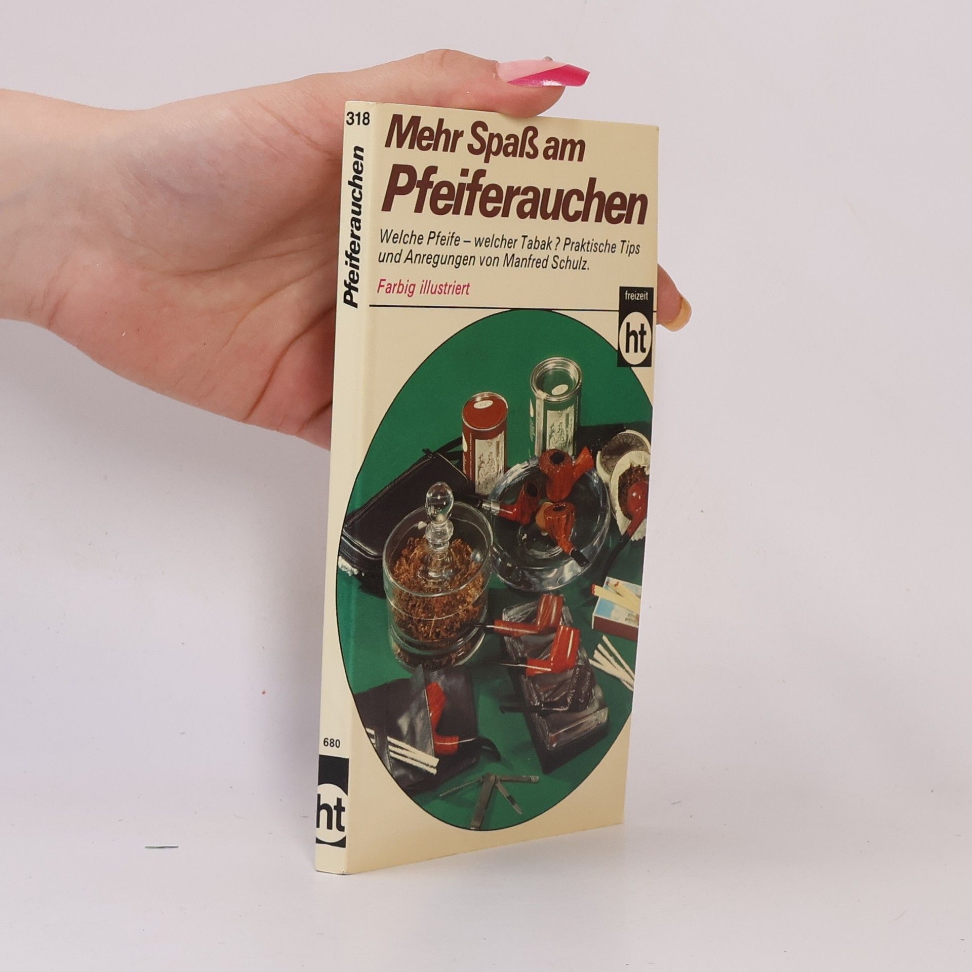 Heinz-Manfred Schulz Mehr Spass am Pfeiferauchen