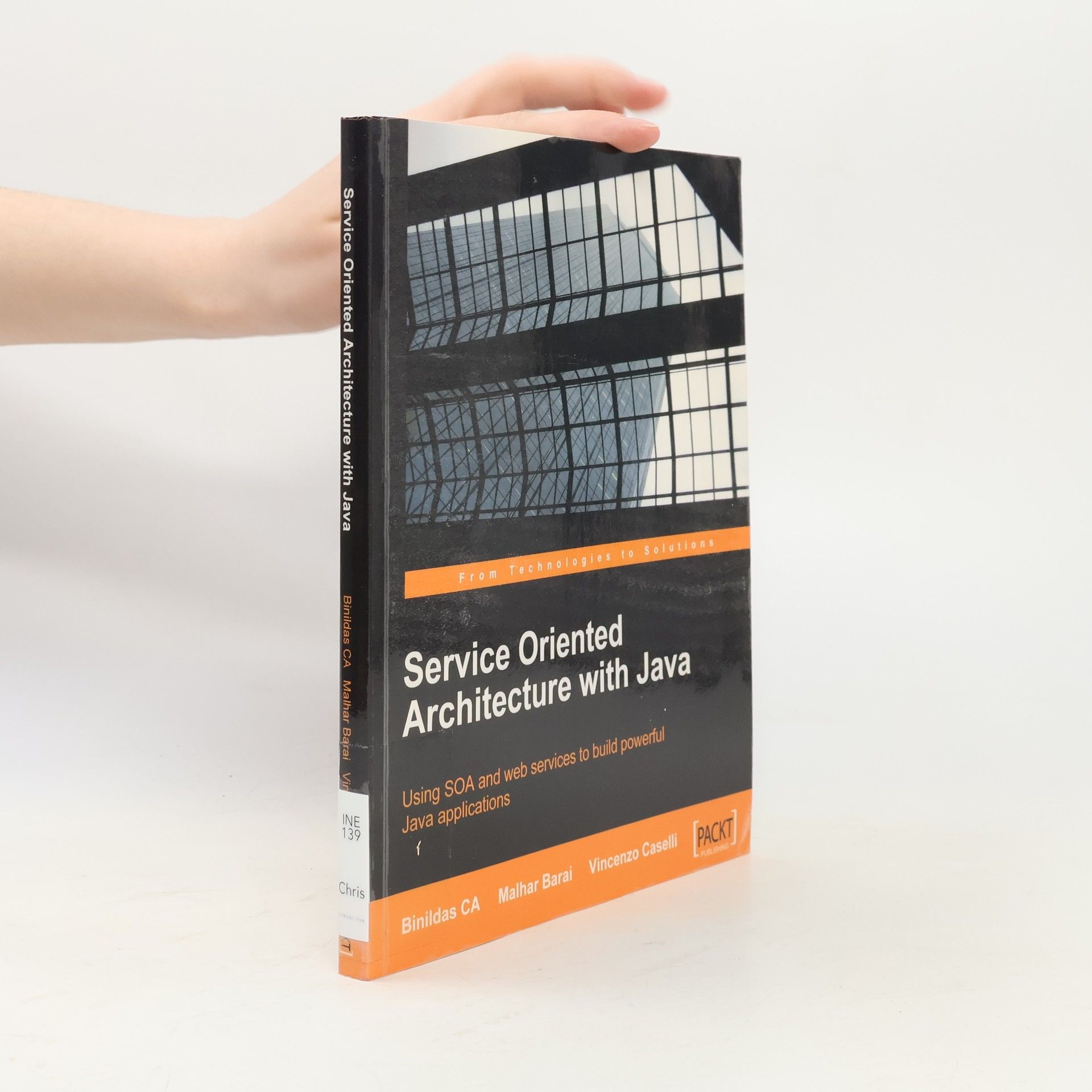Binildas A. Christudas Service Oriented Architecture With Java