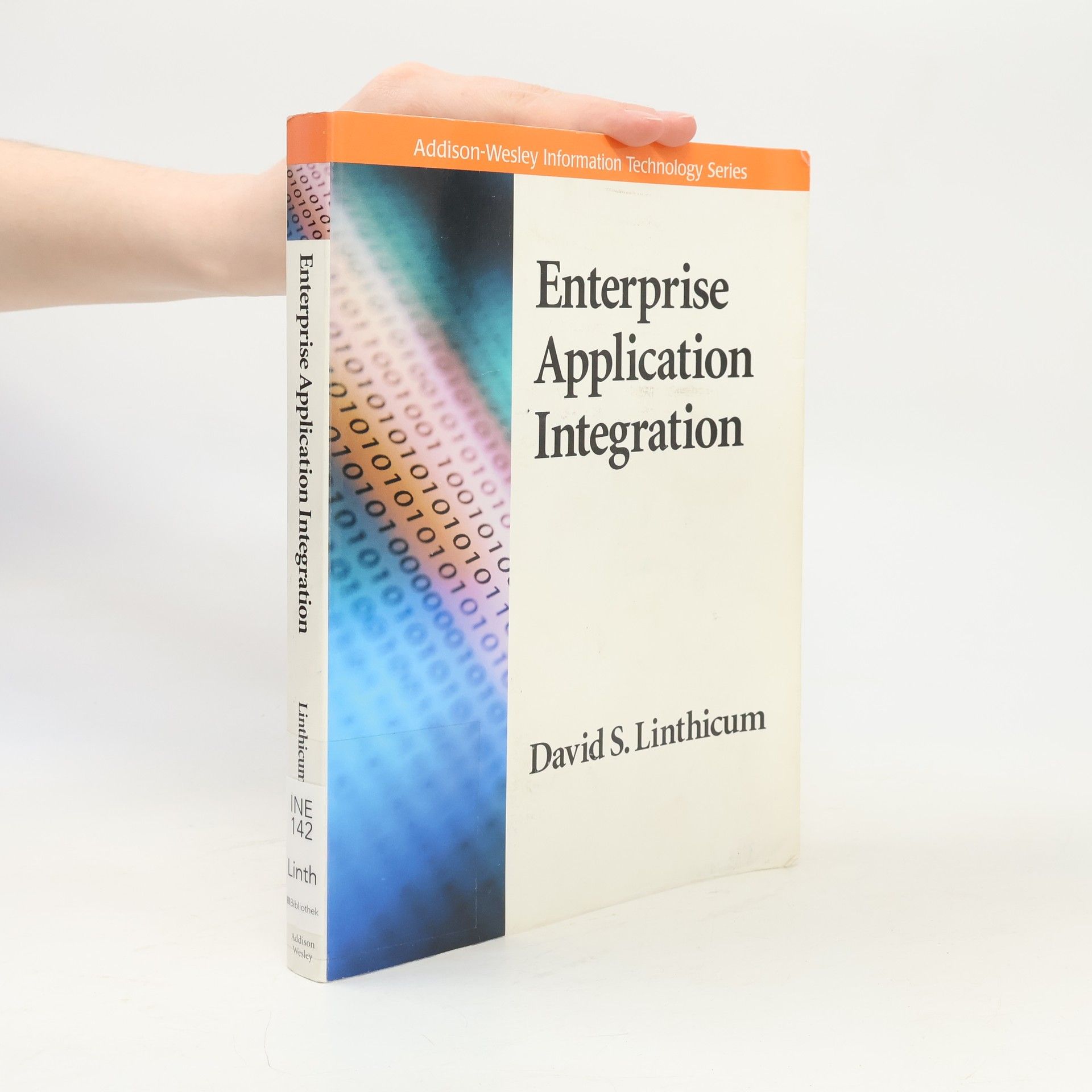 David S. Linthicum Addison-Wesley Information Technology Series: Enterprise Application Integration